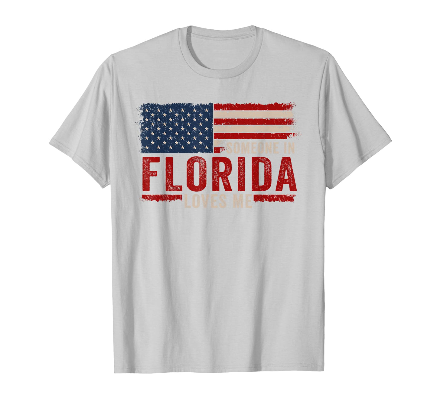 Someone In Florida Loves Me T-Shirt