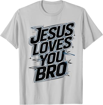 Hey Jesus Loves You Bro Christian Youth GodBrother Toddler T-Shirt