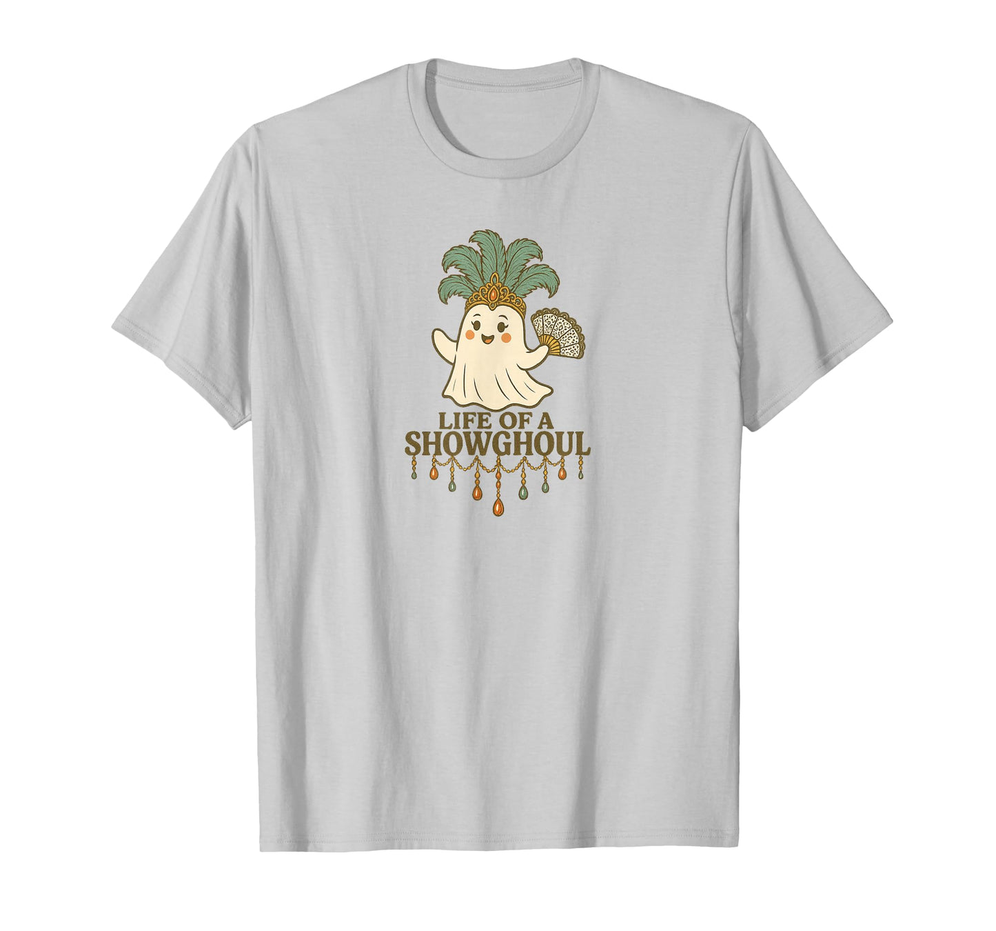Life of a Showghoul Cute Halloween Ghost Showgirl Fan Design T-Shirt