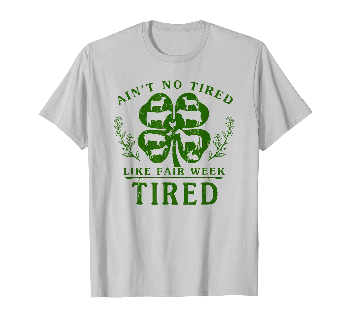 Ain't No Tired Like Fair Week Tired T-Shirt