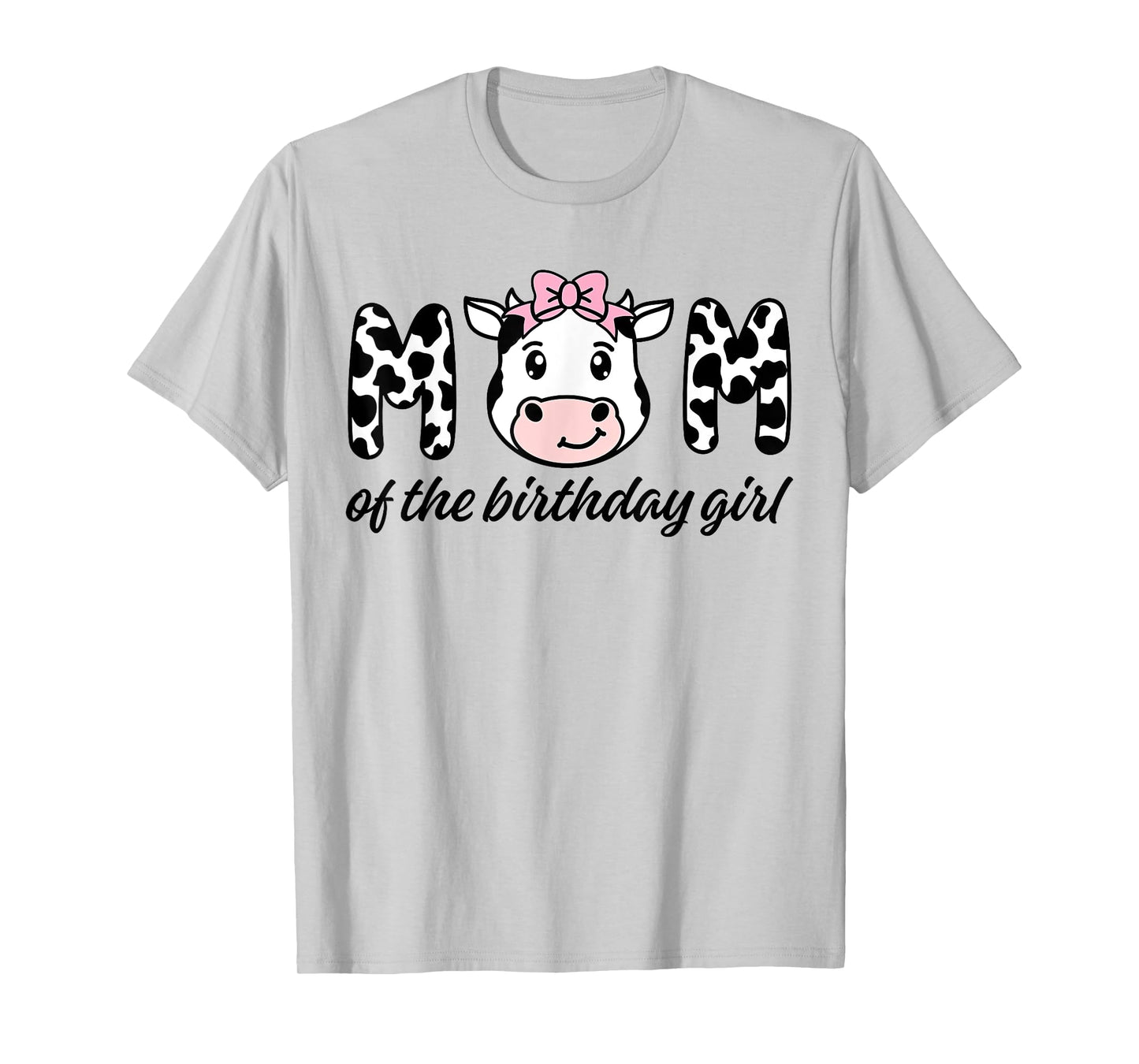 Cow Mom Birthday Family Matching Mothers Day Boy Girl Farm T-Shirt