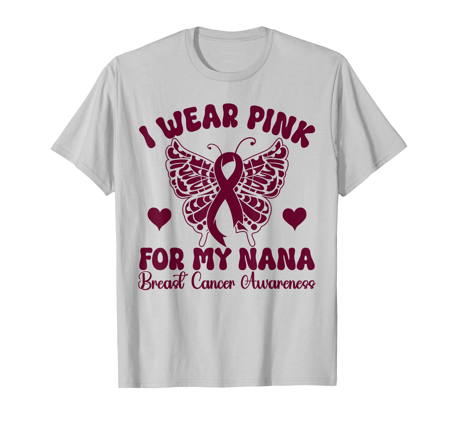 I Wear Pink for my Nana Breast Cancer Awareness butterfly T-Shirt
