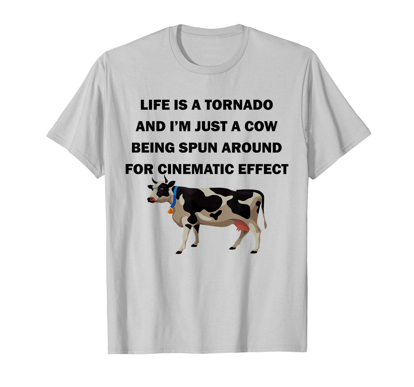 Life Is a Tornado Funny Cow Humorous Graphic T-Shirt