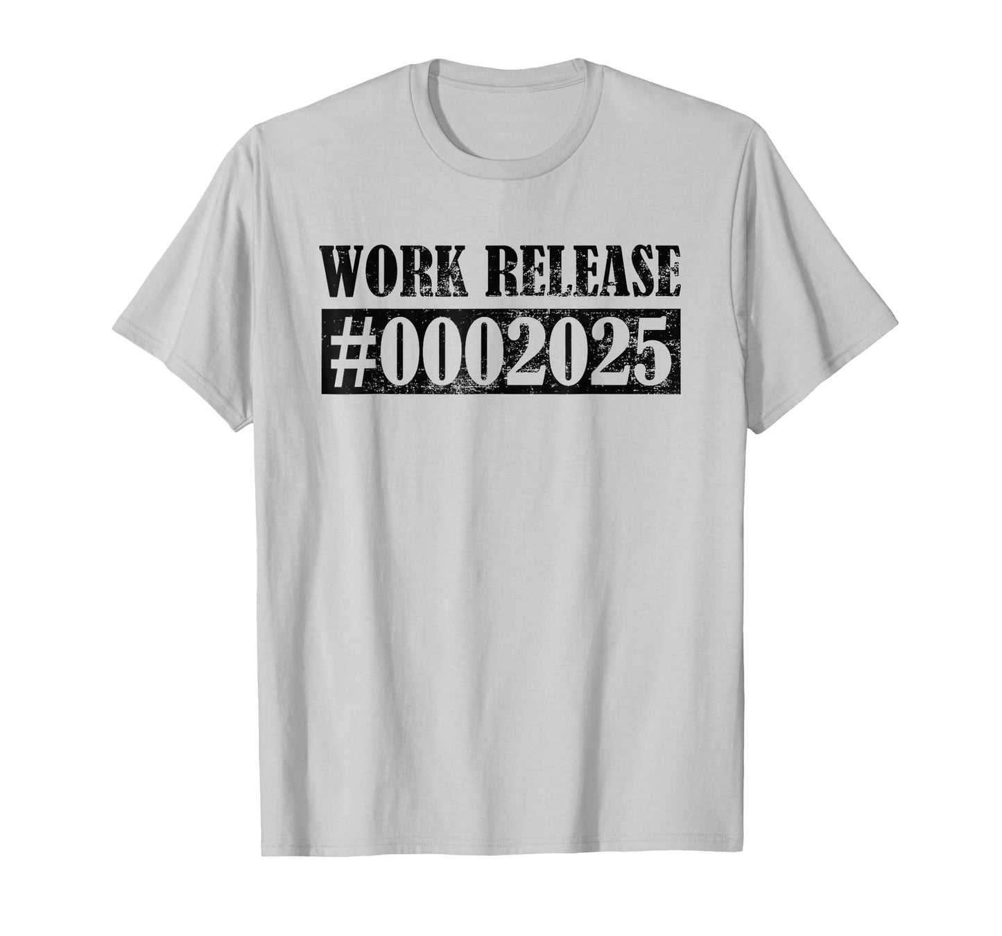 Funny Retirement 2025 Retired 2025 Work Release T-Shirt