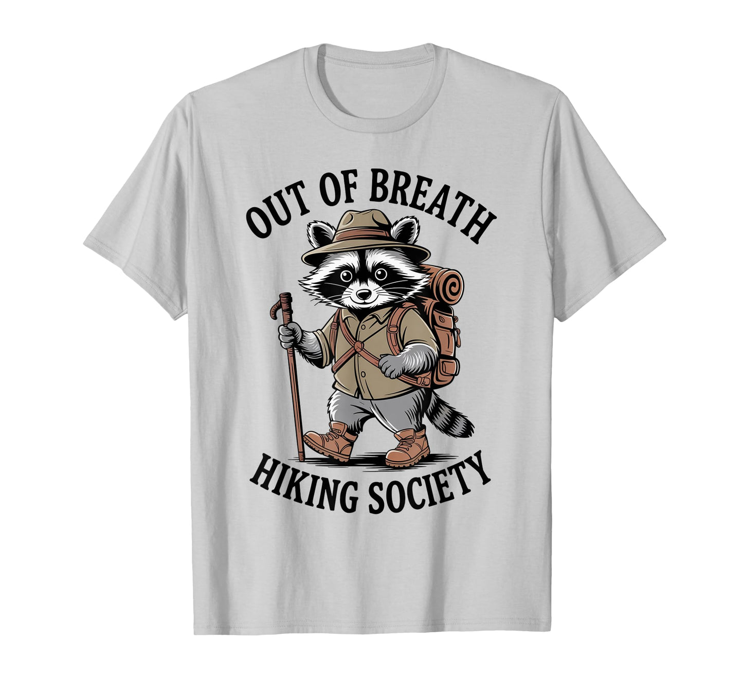 Funny Raccoon Meme Humor Out of Breath Hiking Society Fun T-Shirt