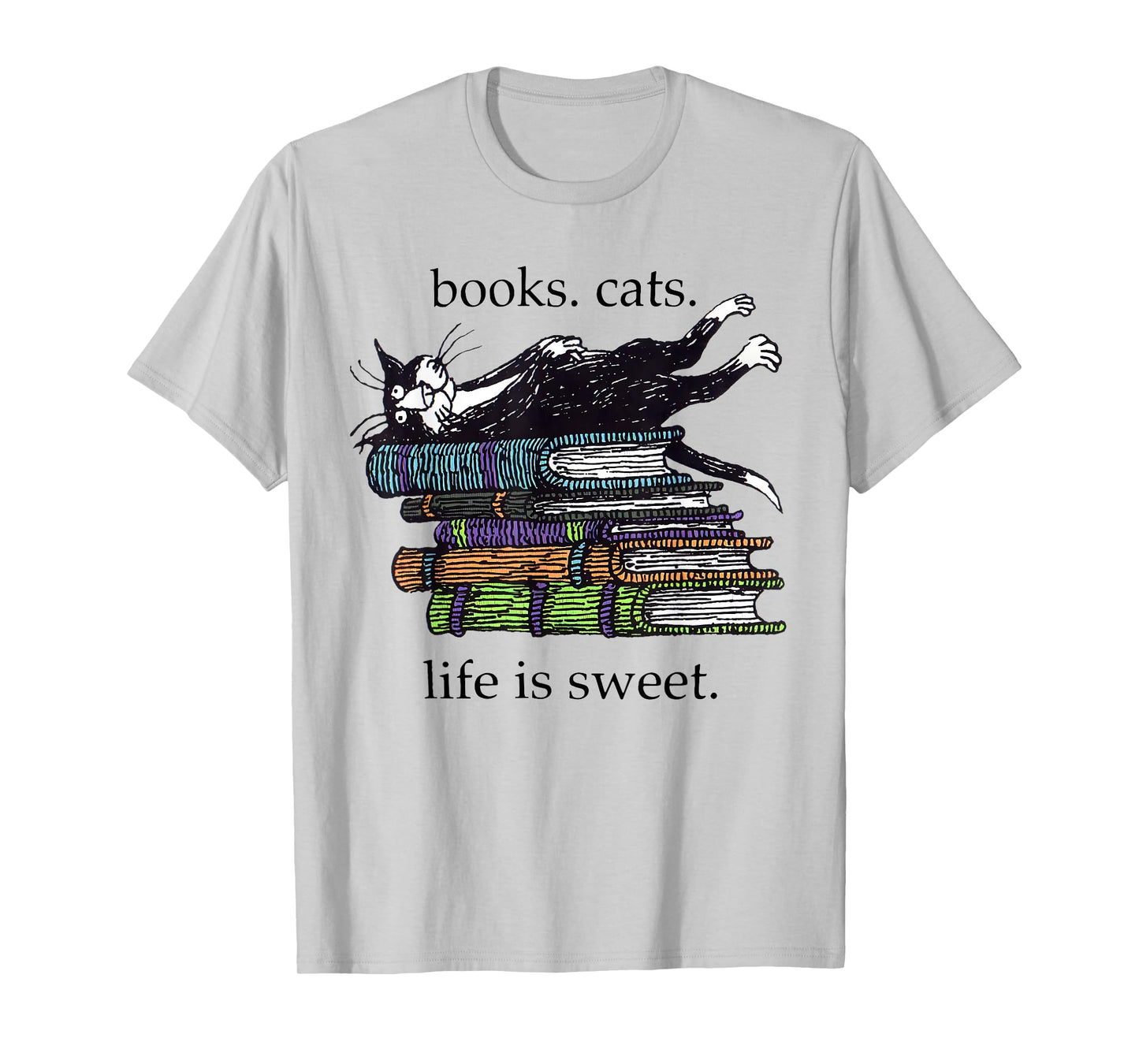 Books Cats Life Is Sweet Funny Cats Books Lover Men Women T-Shirt