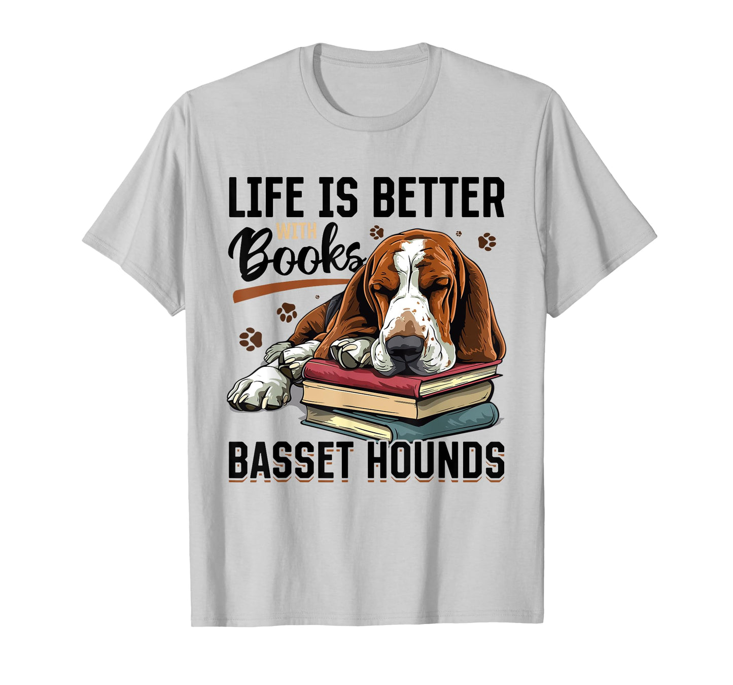 Basset Hound Dog Breed Life is Better with Books and a T-Shirt for Men Women Girls Kids