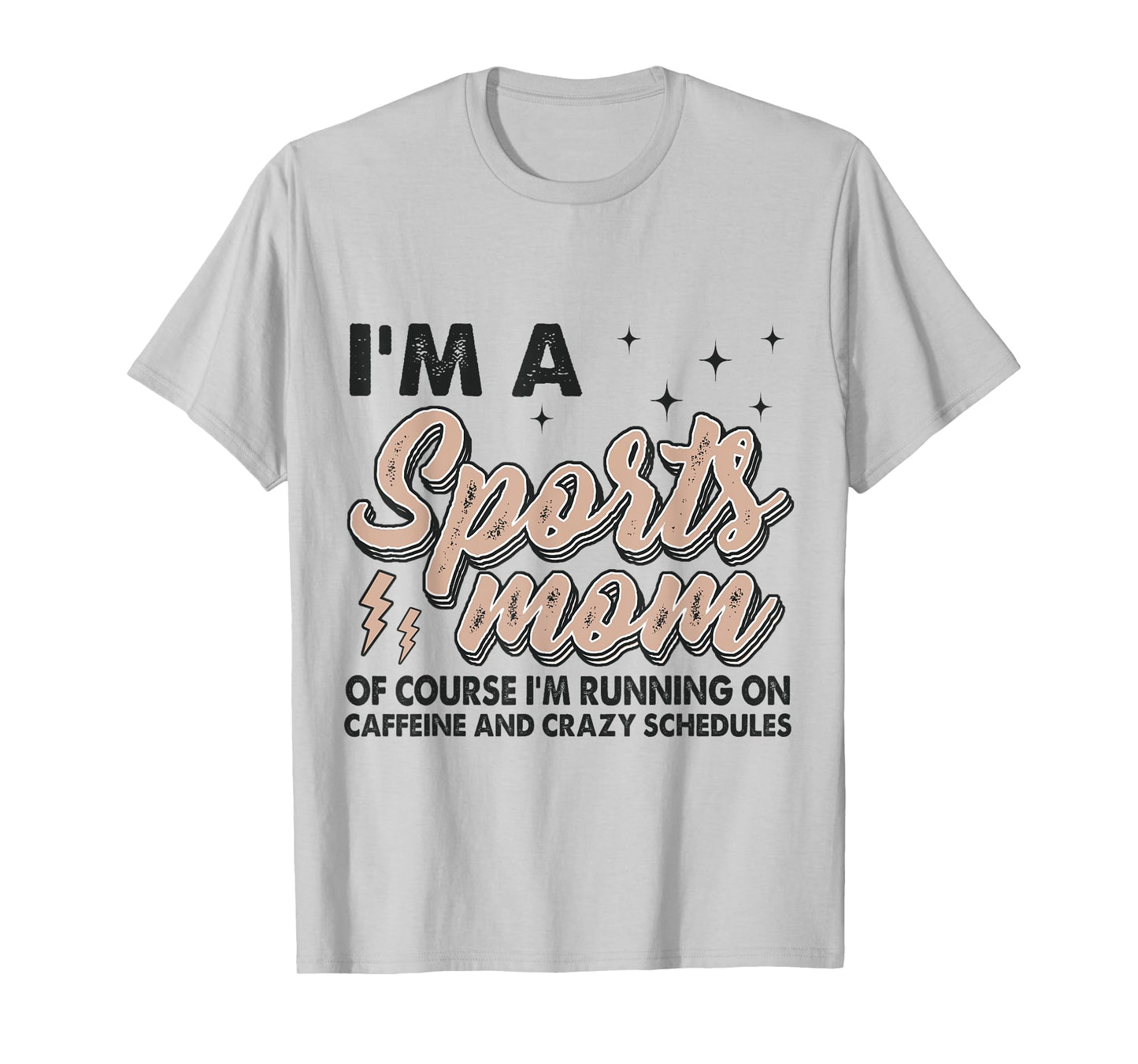 I'm A Sports Mom Of Course I'm Running On Coffee T-Shirt