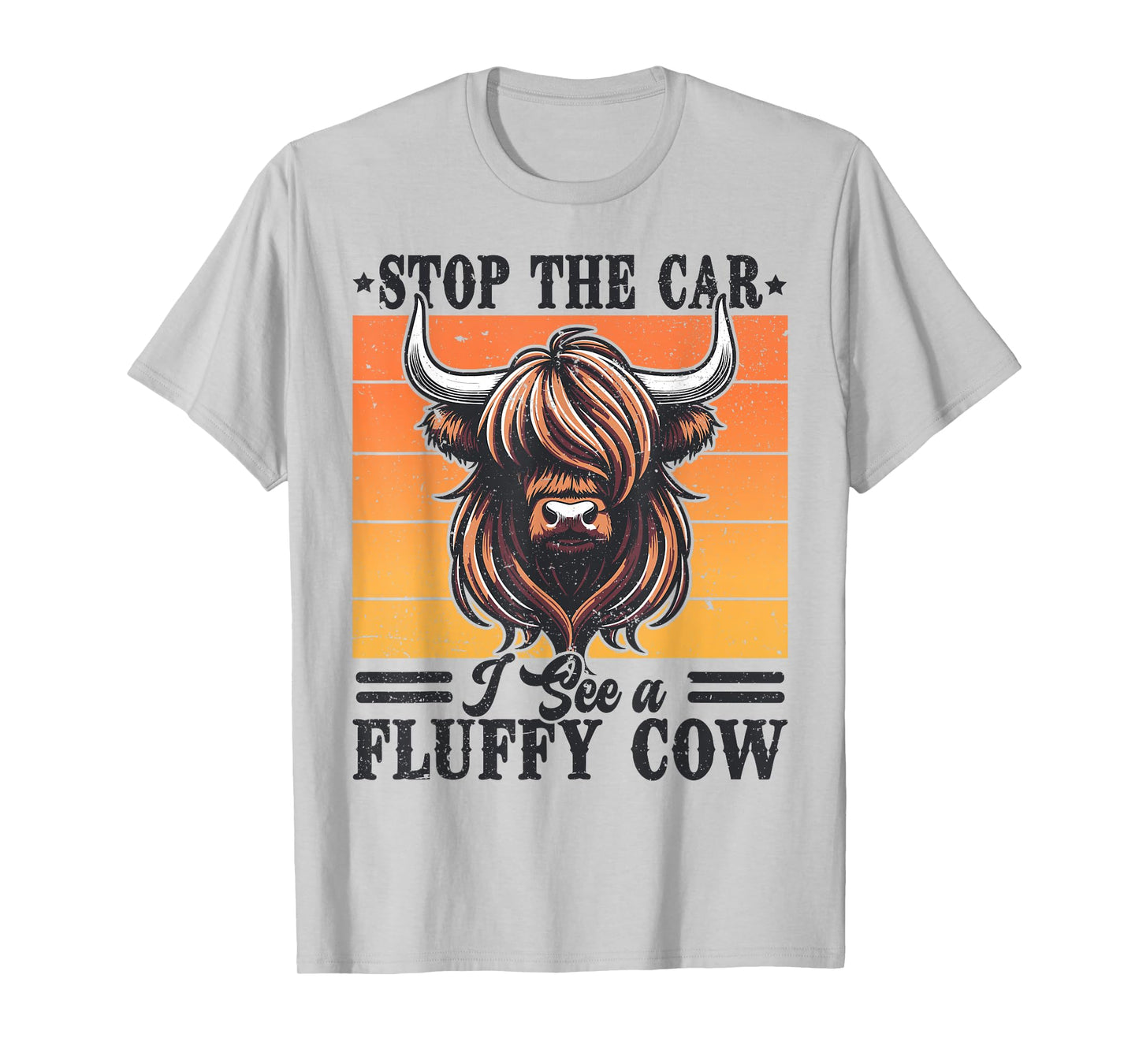 Stop The Car I See Fluffy Cow Retro Highland Cow Lover Funny T-Shirt