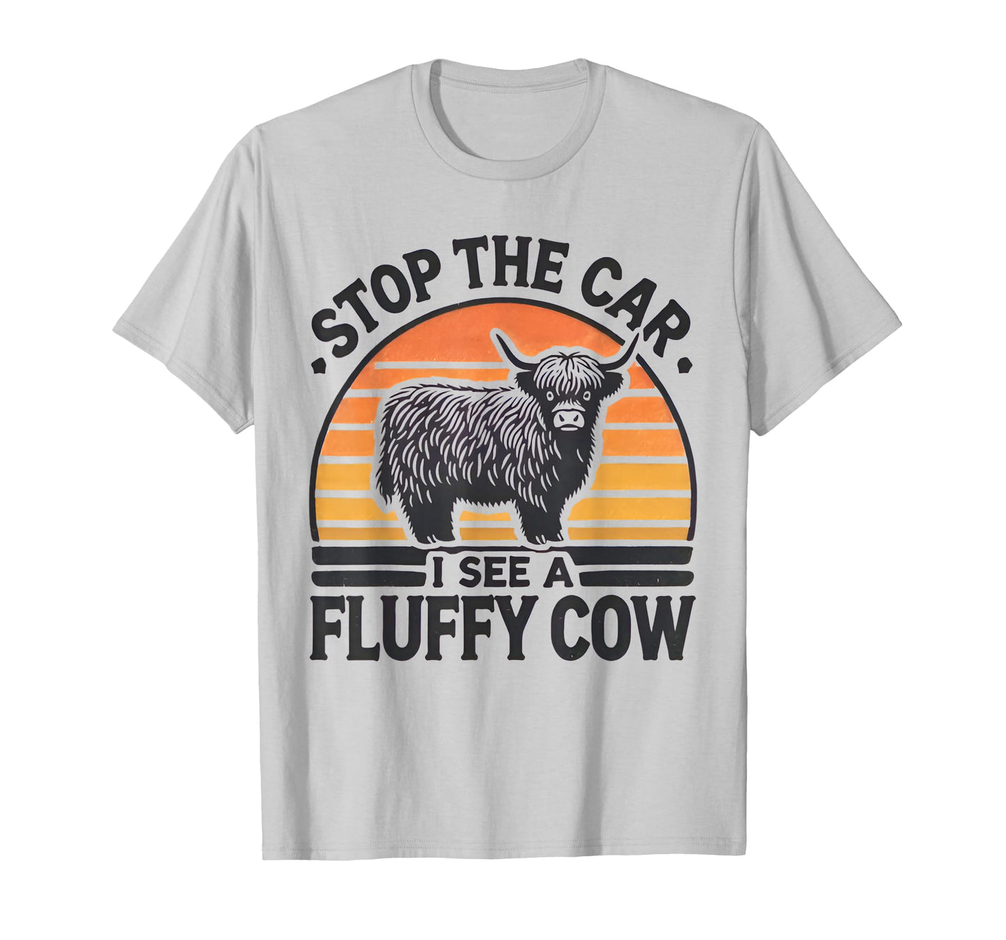Stop The Car I See Fluffy Cow Retro Highland Cow Lover Funny T-Shirt