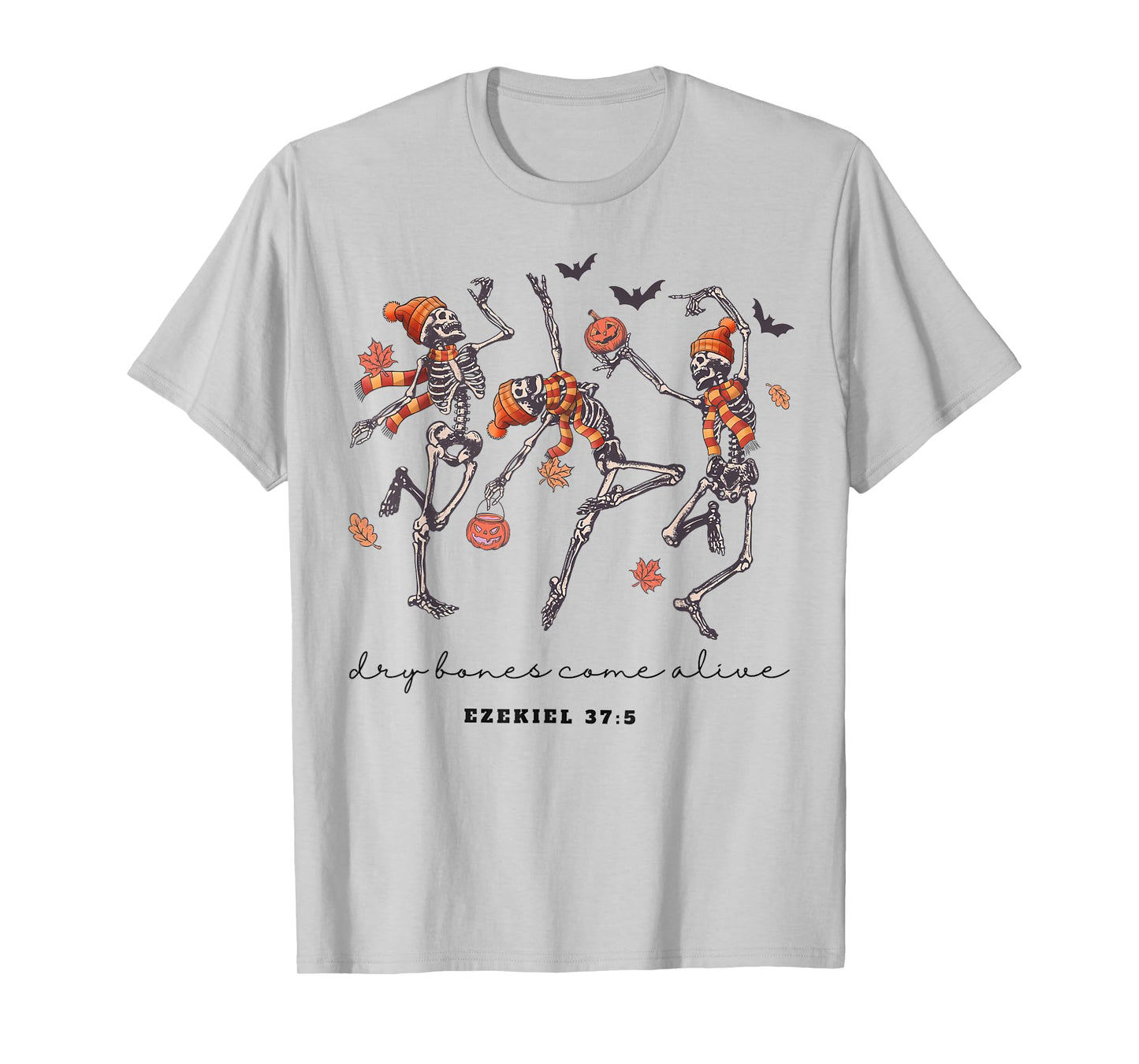 Skeleton Bible Verse Dry Bones Come Alive Christian Jesus T-Shirt