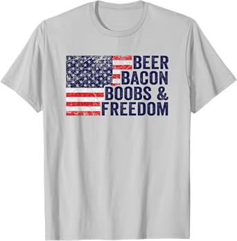 BEER BACON BOOBS & FREEDOM - Funny USA Flag BBQ Drinking T-Shirt