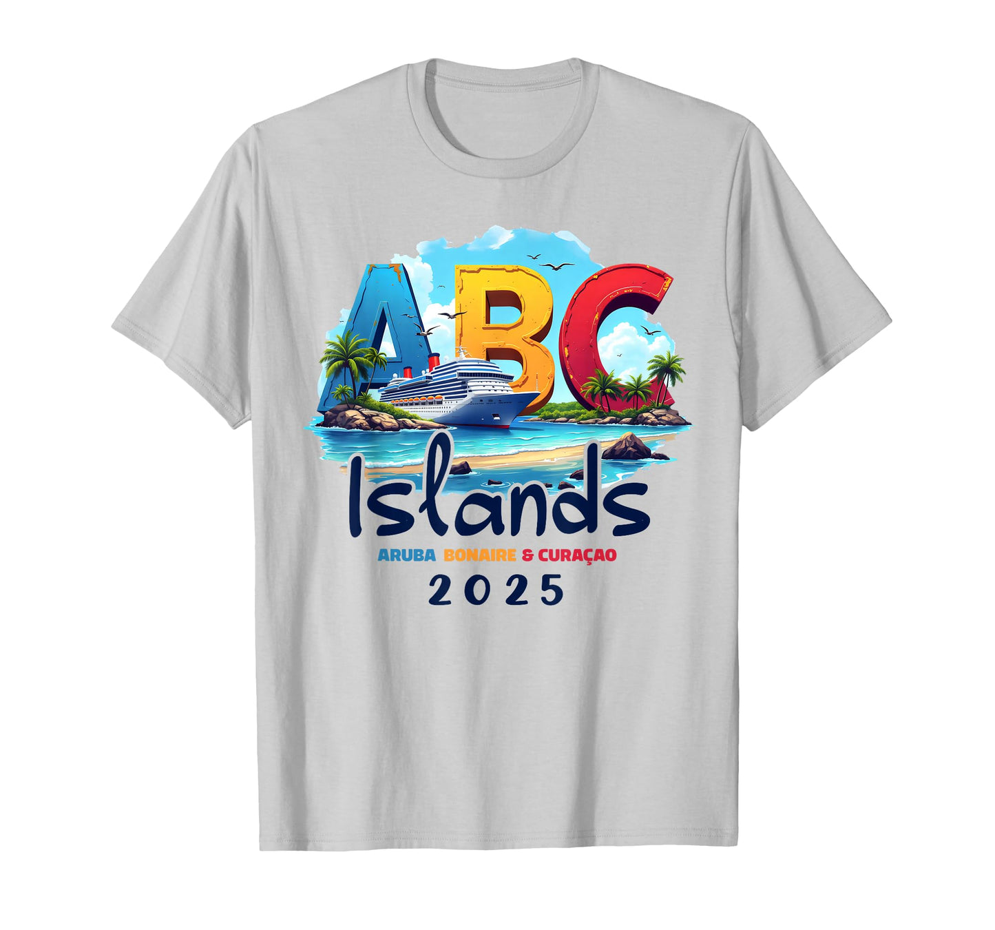 ABC Islands Aruba Bonaire Curacao Cruise Vacation 2025 T-Shirt
