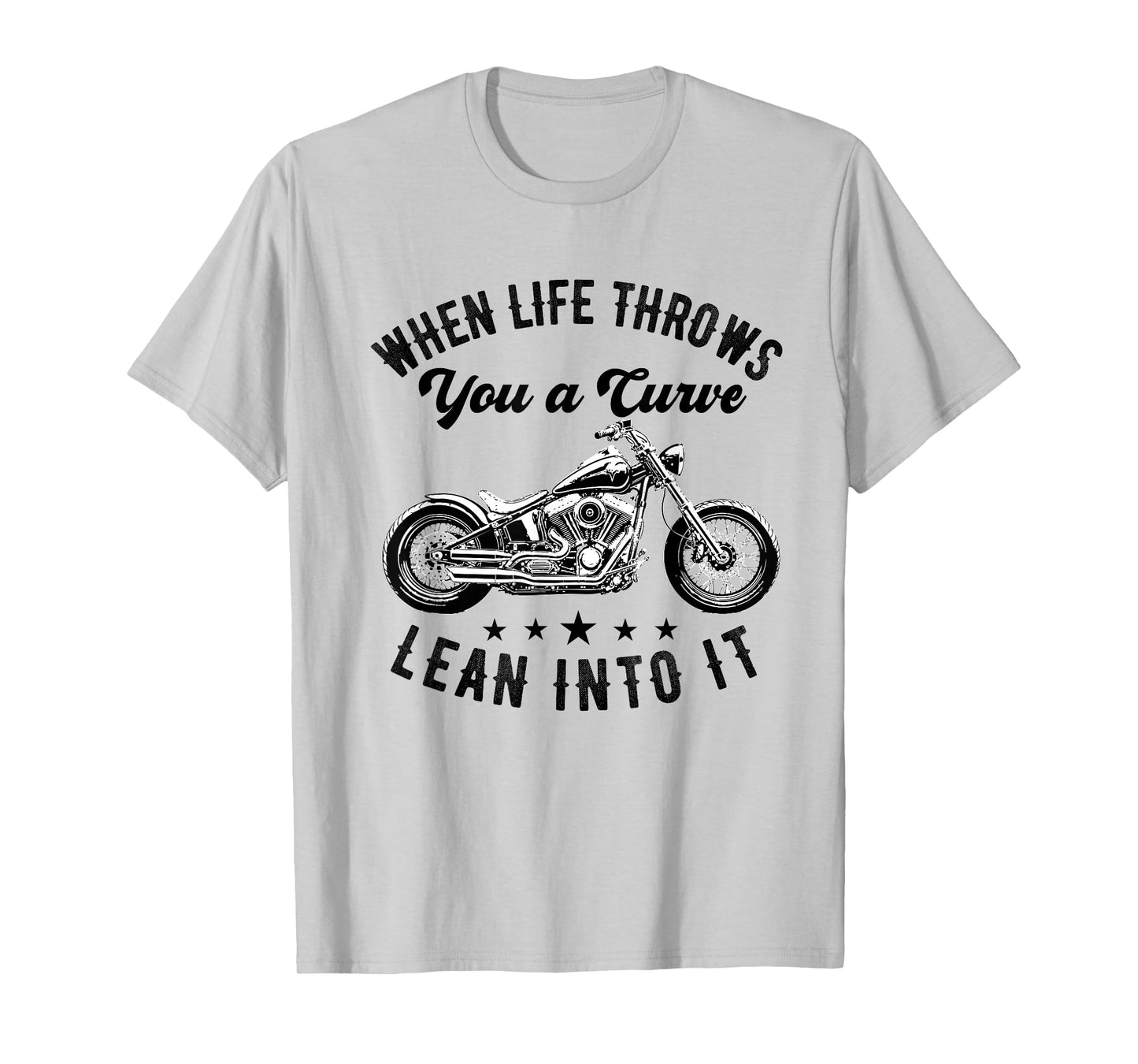 When Life Throws You a Curve Lean it Motorcycle Biker T-Shirt