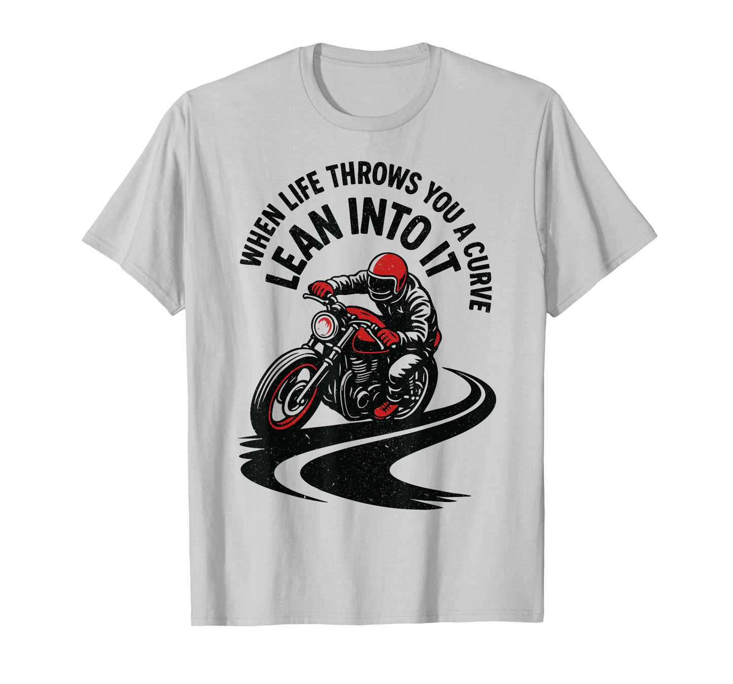 Biker When Life Throws You A Curve Motorcycle Men Women Kids T-Shirt