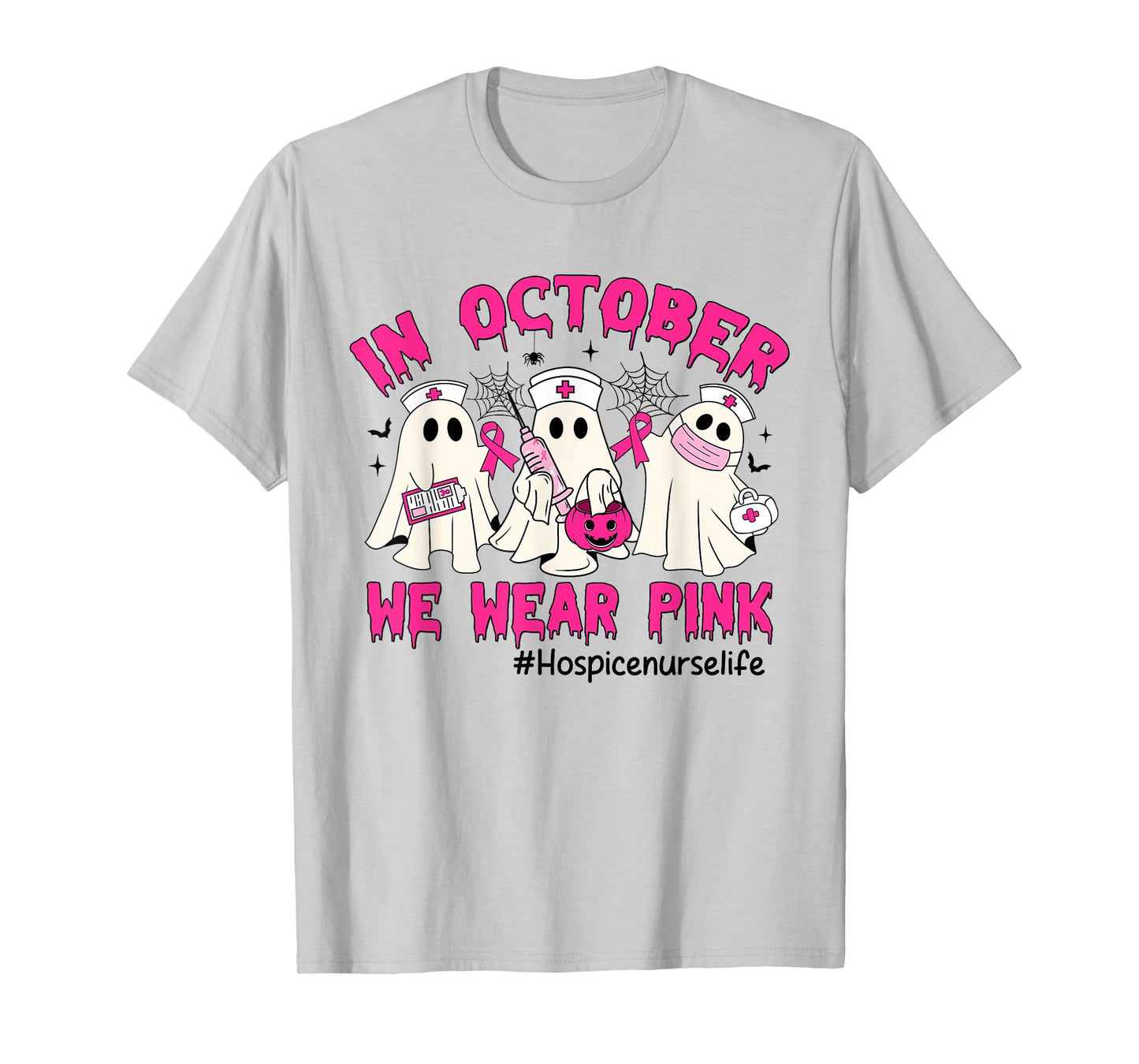 In October We Wear Pink Hospice Nurse Life Breast Cancer T-Shirt