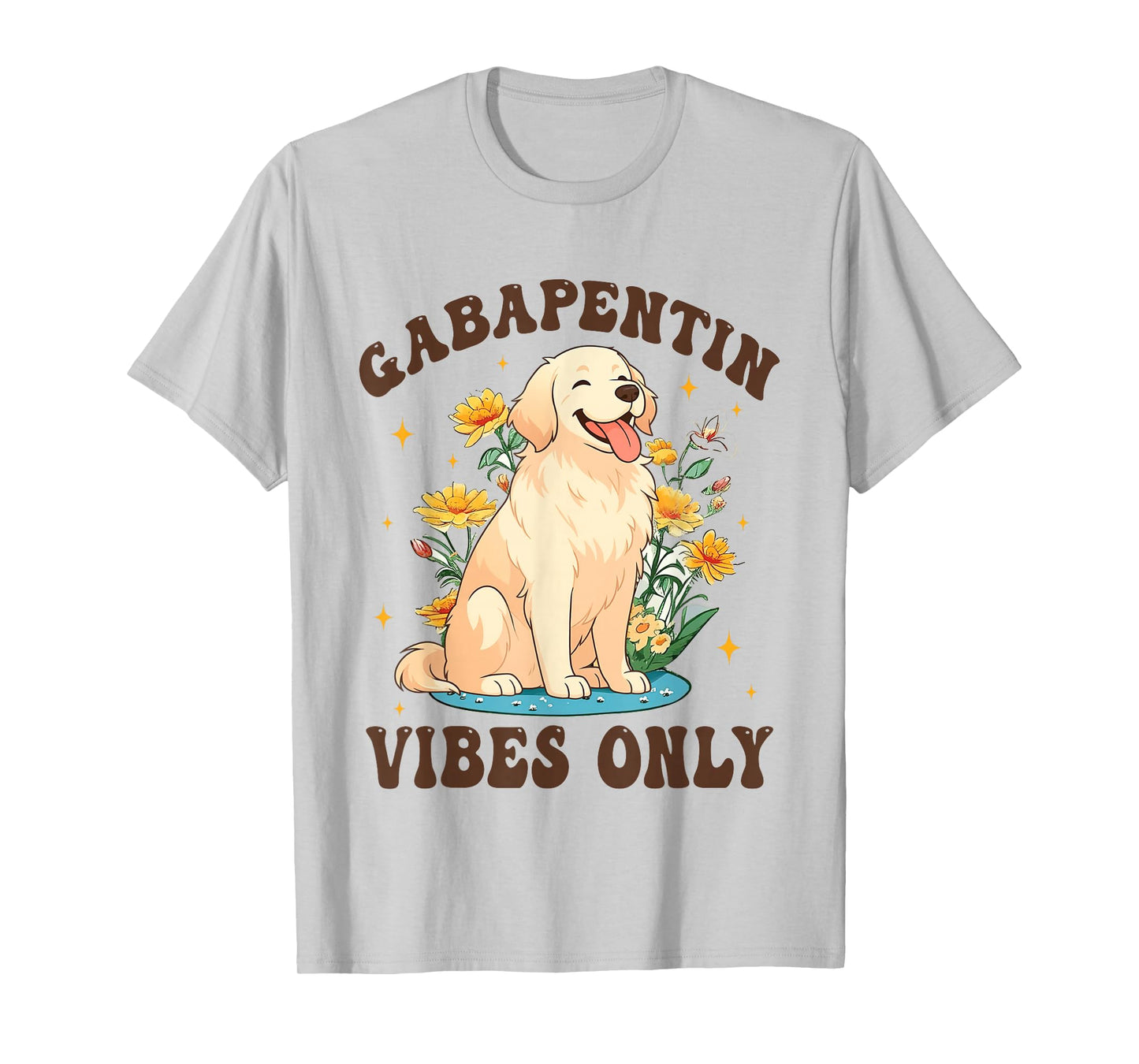 Gabapentin Vibes Only Veterinary Medicine Funny Dog Vet Tech T-Shirt