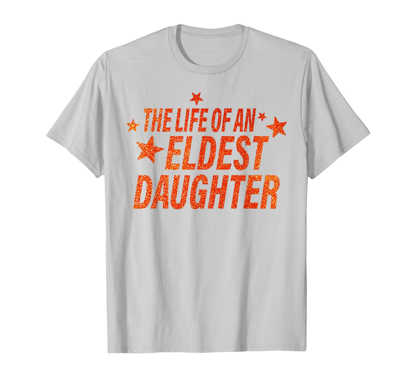 The Life of an Eldest Daughter T-Shirt