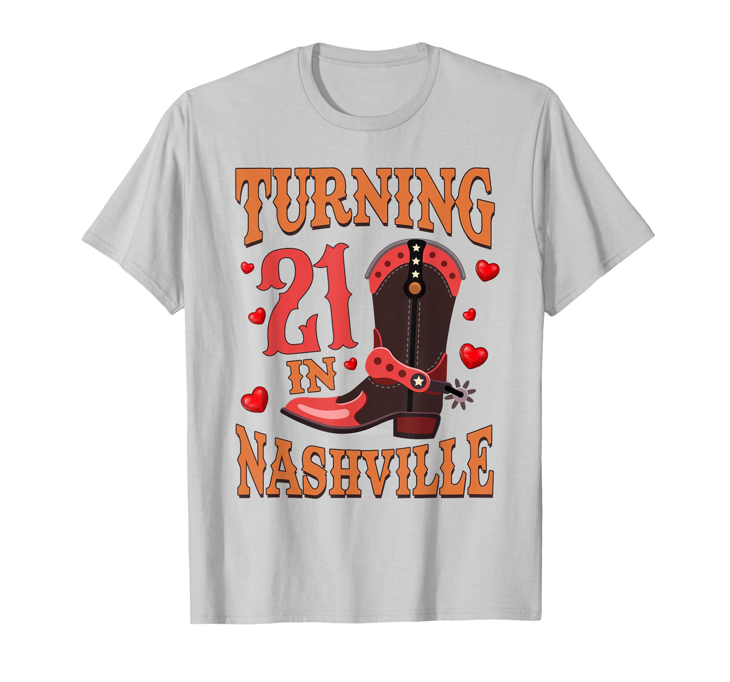 21st Birthday Country Western Life Turning 21 In Nashville T-Shirt