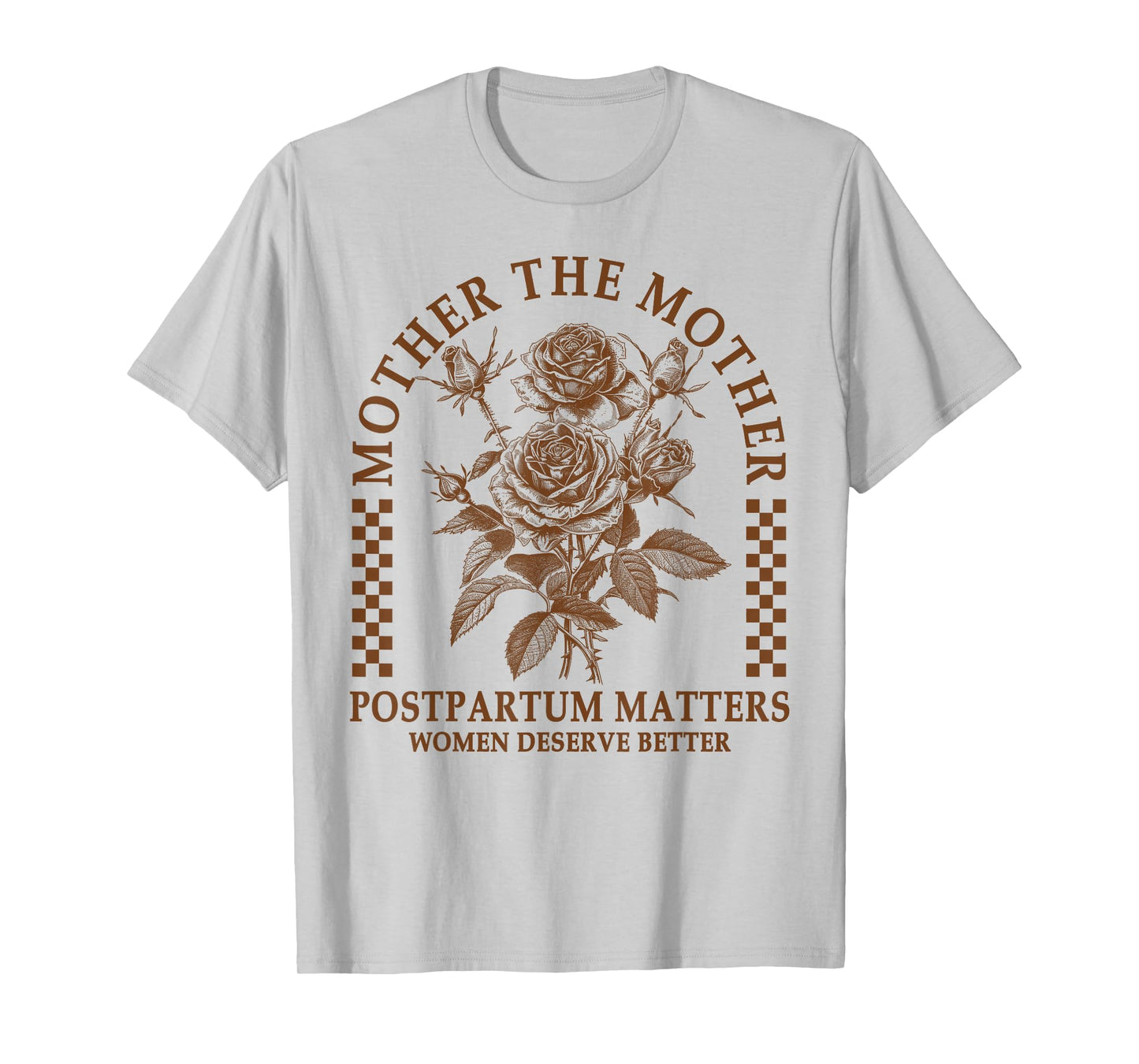 Doula Life Childbirth Mother The Mothers Postpartum Matters T-Shirt