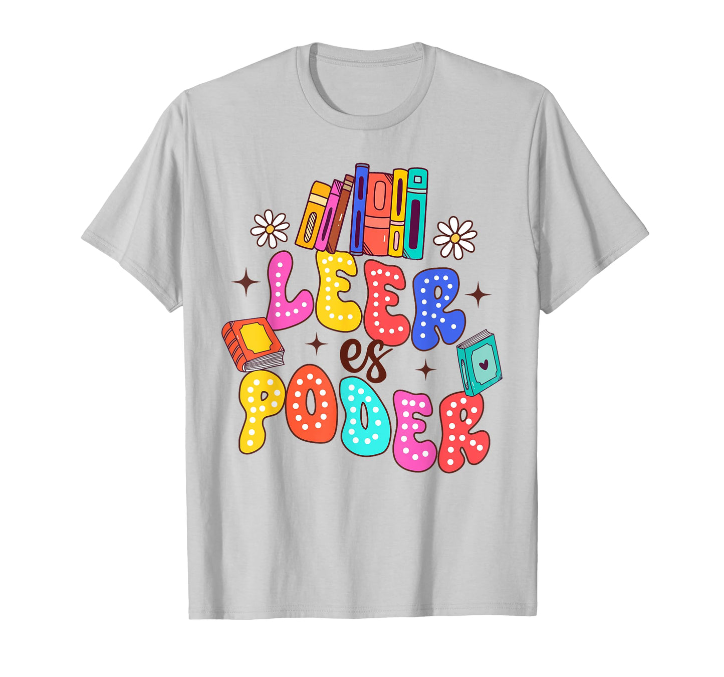 Spanish Teacher Life Teaching Maestra Mastro Leer Es Poder T-Shirt