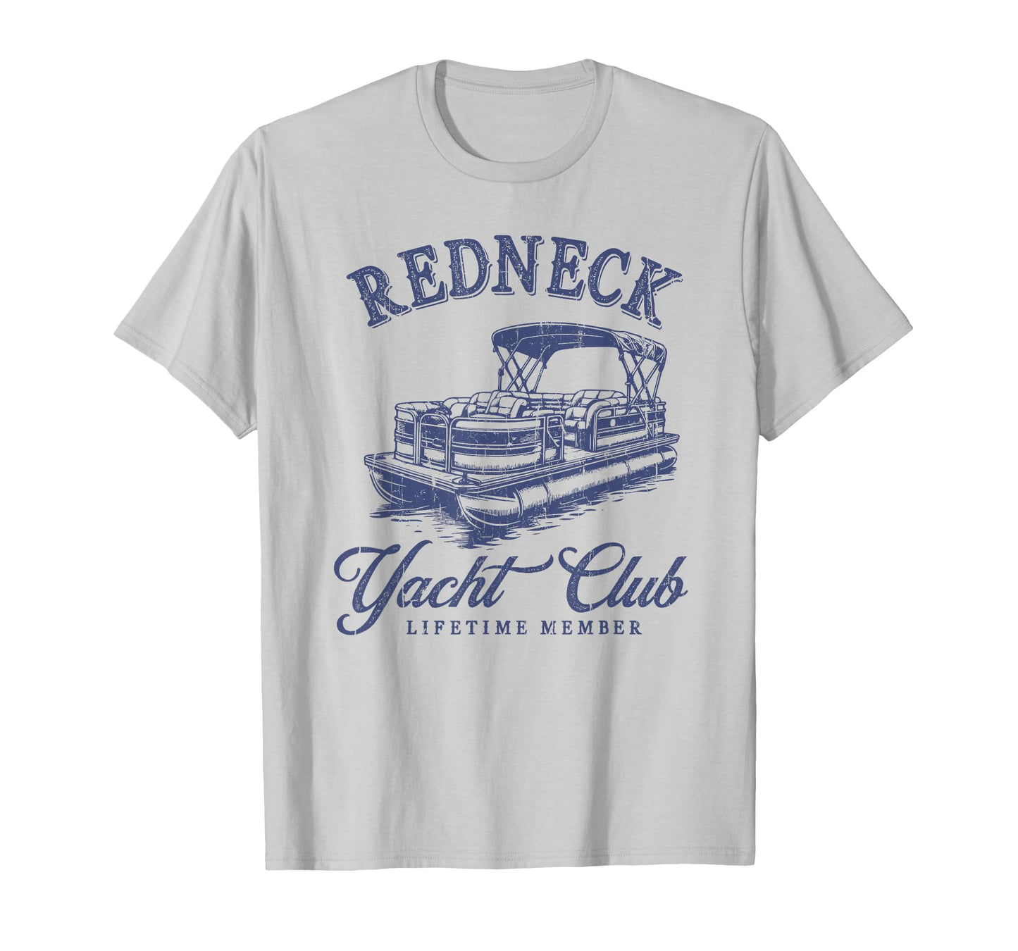 Redneck Yacht Social Club, Lifetime Member T-Shirt