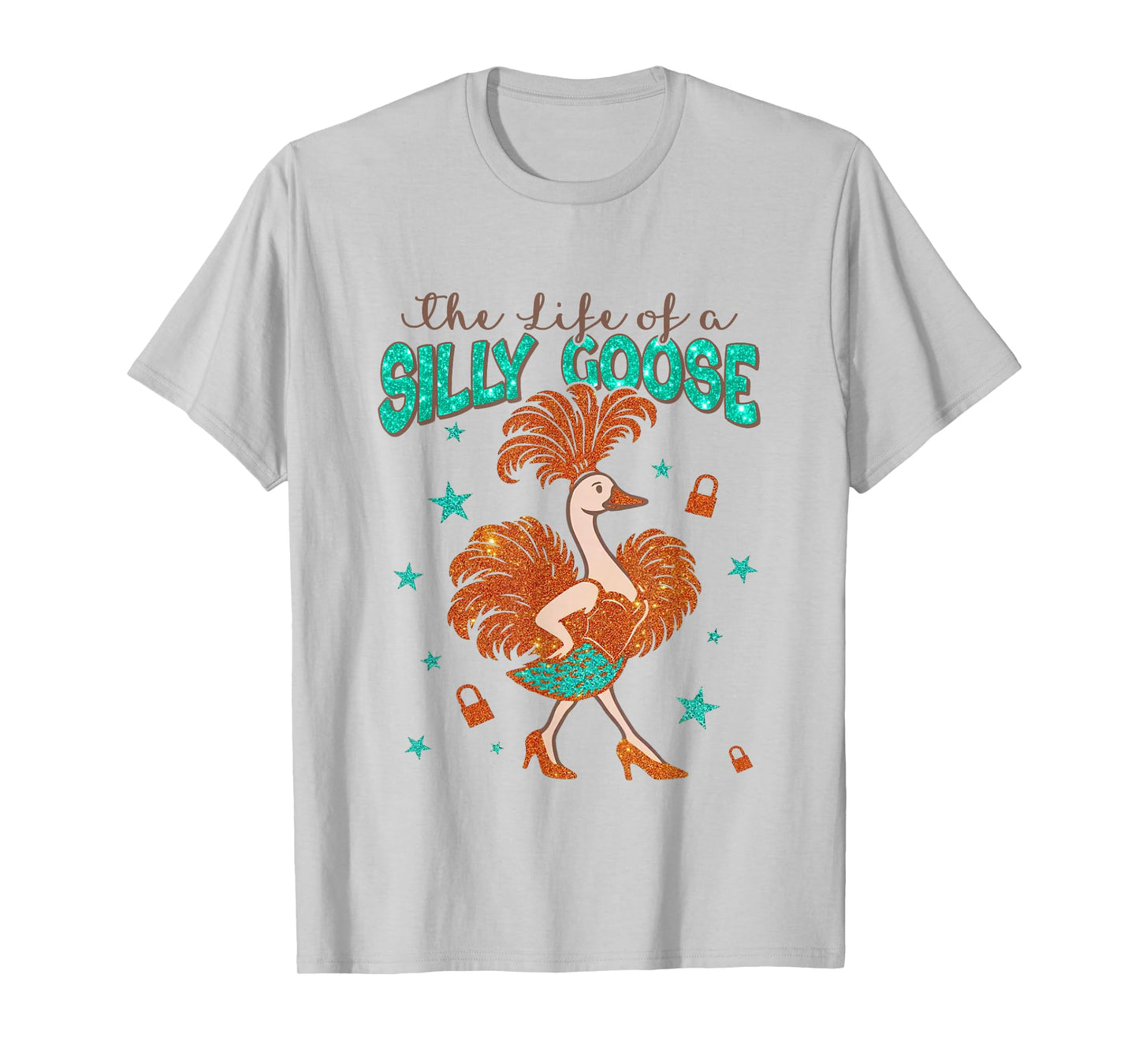 The Life of a Silly Goose Funny Trendy Meme Show Girl T-Shirt