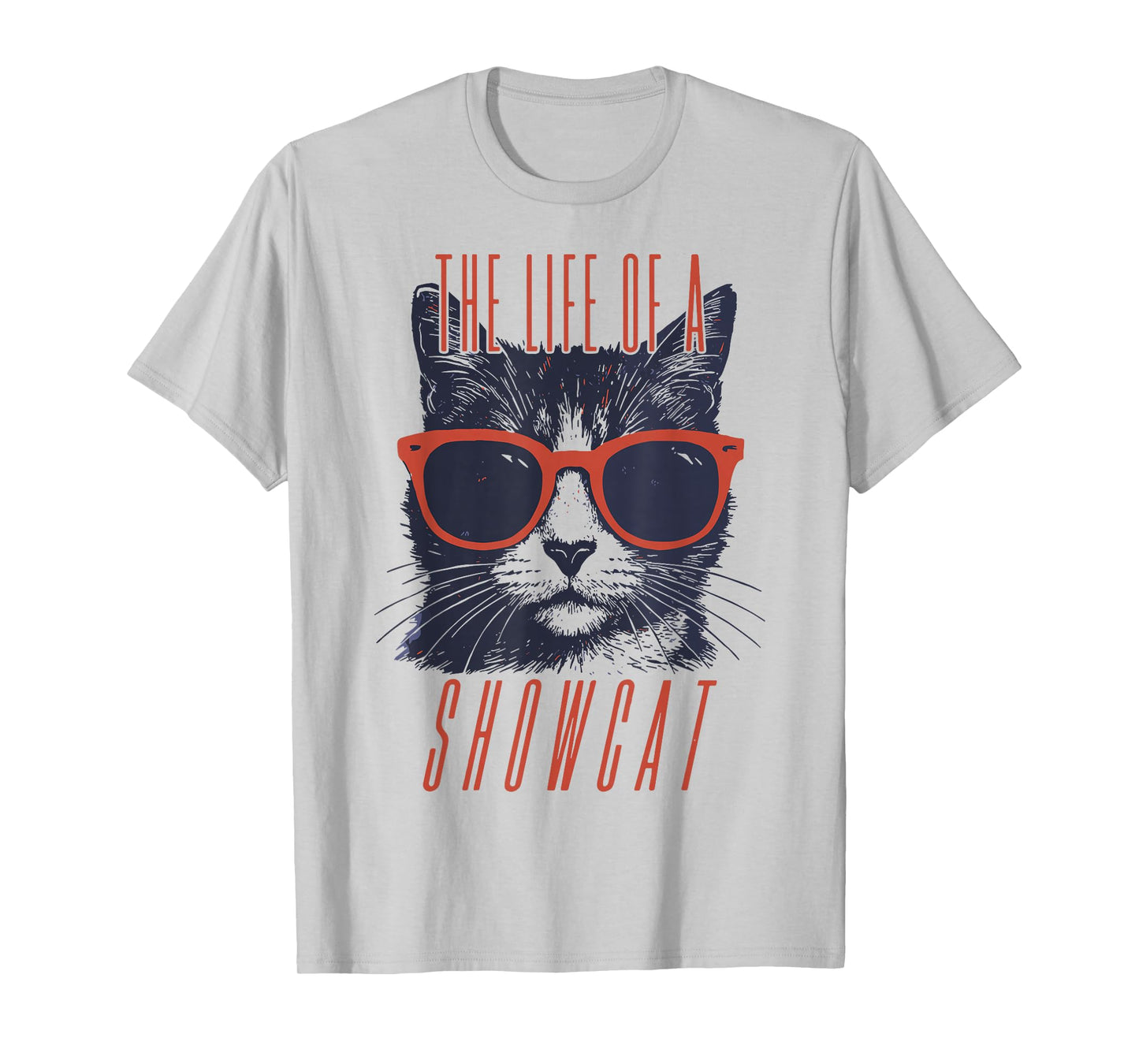 The Life of A Showcat Vintage Funny Cat Sunglasses T-Shirt
