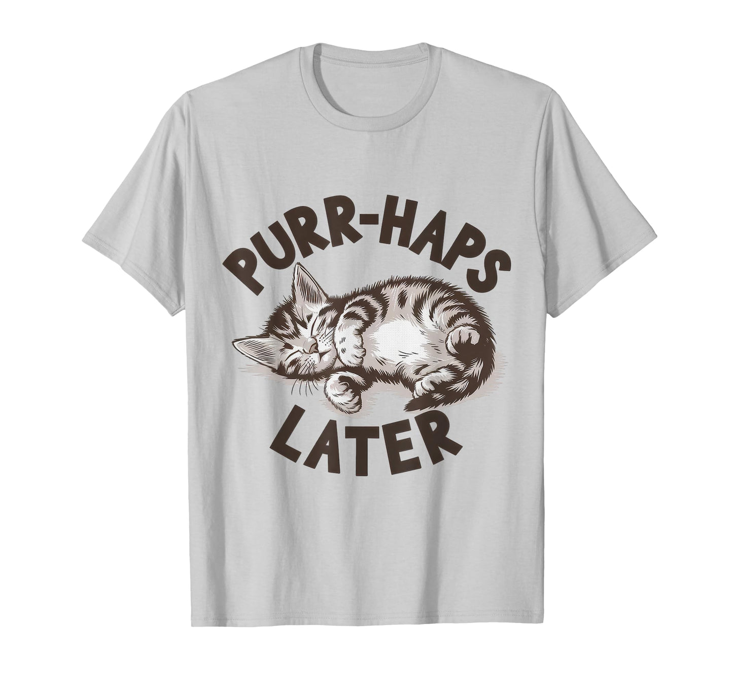 Cat Funny Graphic Kitten Cat Lover Cute Cat Lady Humor T-Shirt