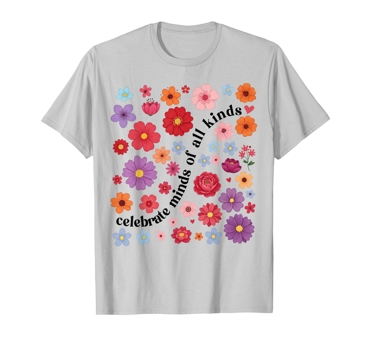 Celebrate Minds of All Kinds Floral SPED Teacher Autism T-Shirt