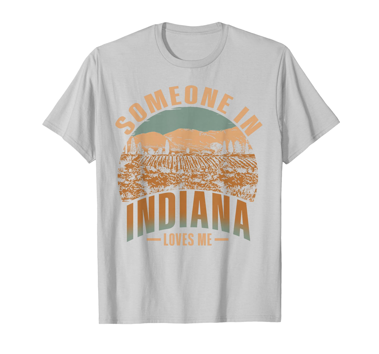 Someone In Indiana Loves Me T-Shirt