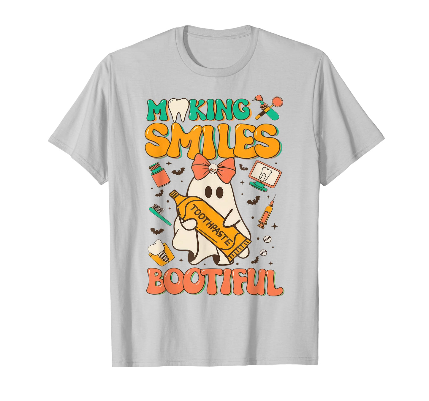 Making Smiles Bootiful Tooth Ghost Dentist Dental Halloween T-Shirt