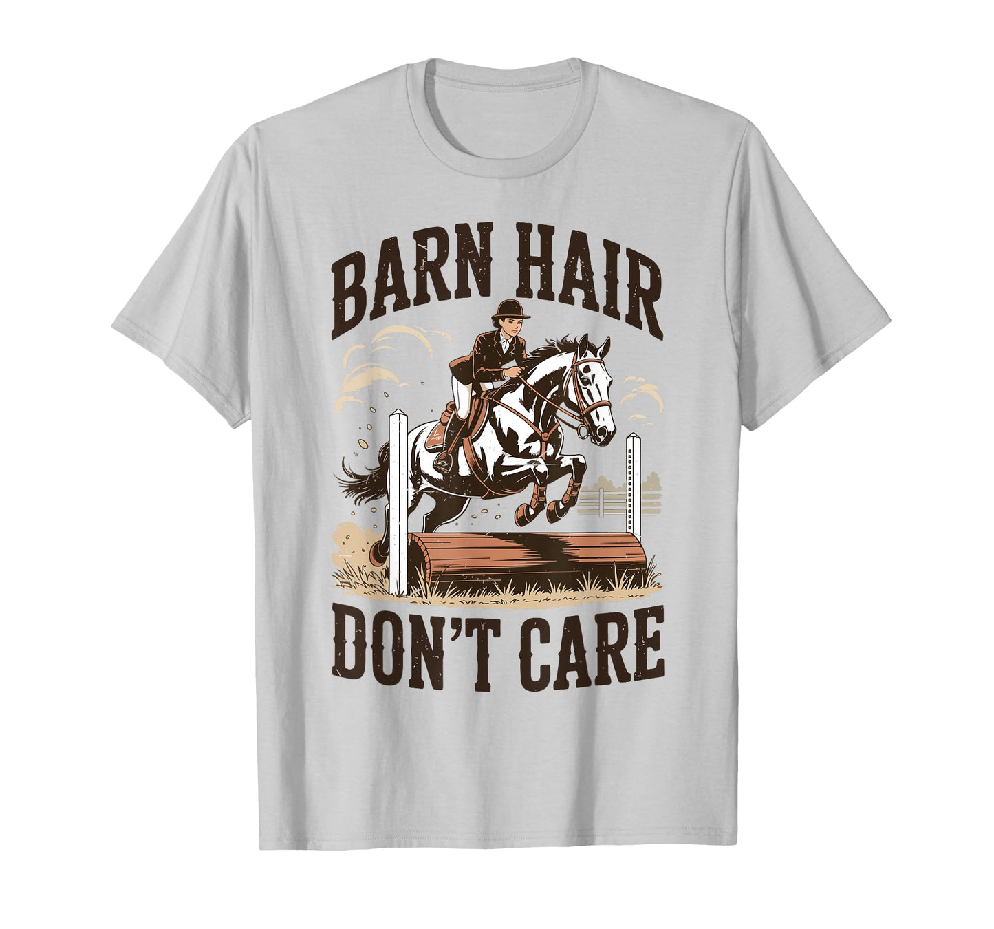Barn Hair Don't Care English Horse Girl Show Jumping Riding T-Shirt
