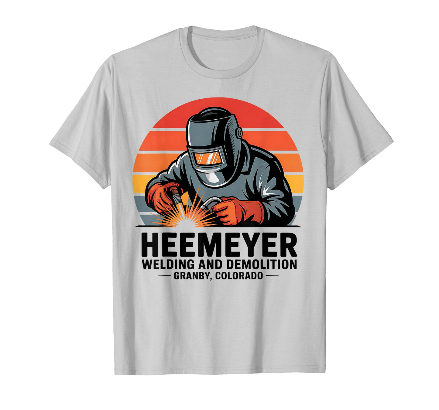 Heemeyer Welding and Demolition Grandby Colorado Welder T-Shirt