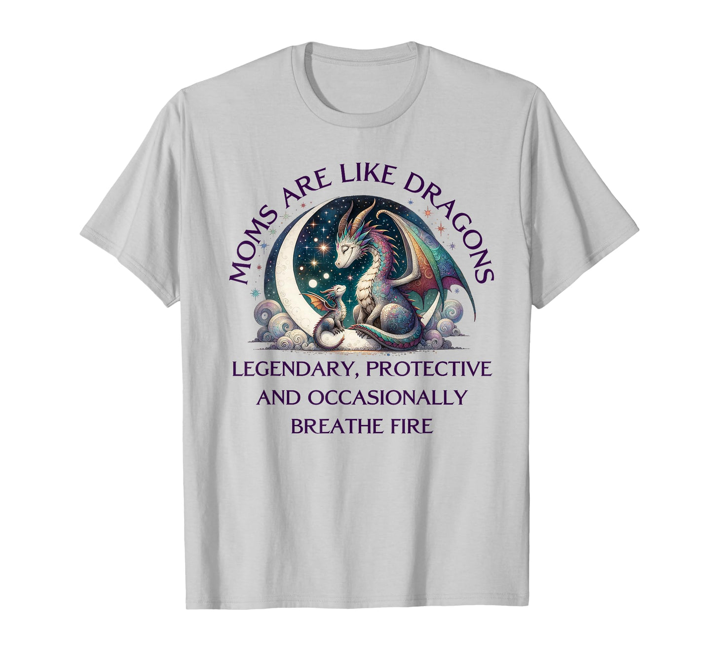 Legendary Mothers Day Dragon Moms are Like Dragons T-Shirt