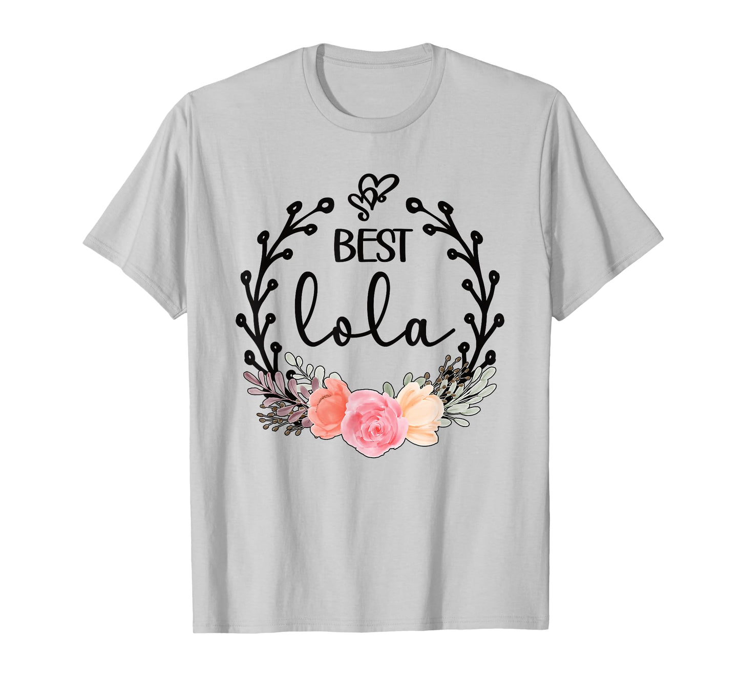 Best Lola Grandmother Appreciation Lola Grandma T-Shirt