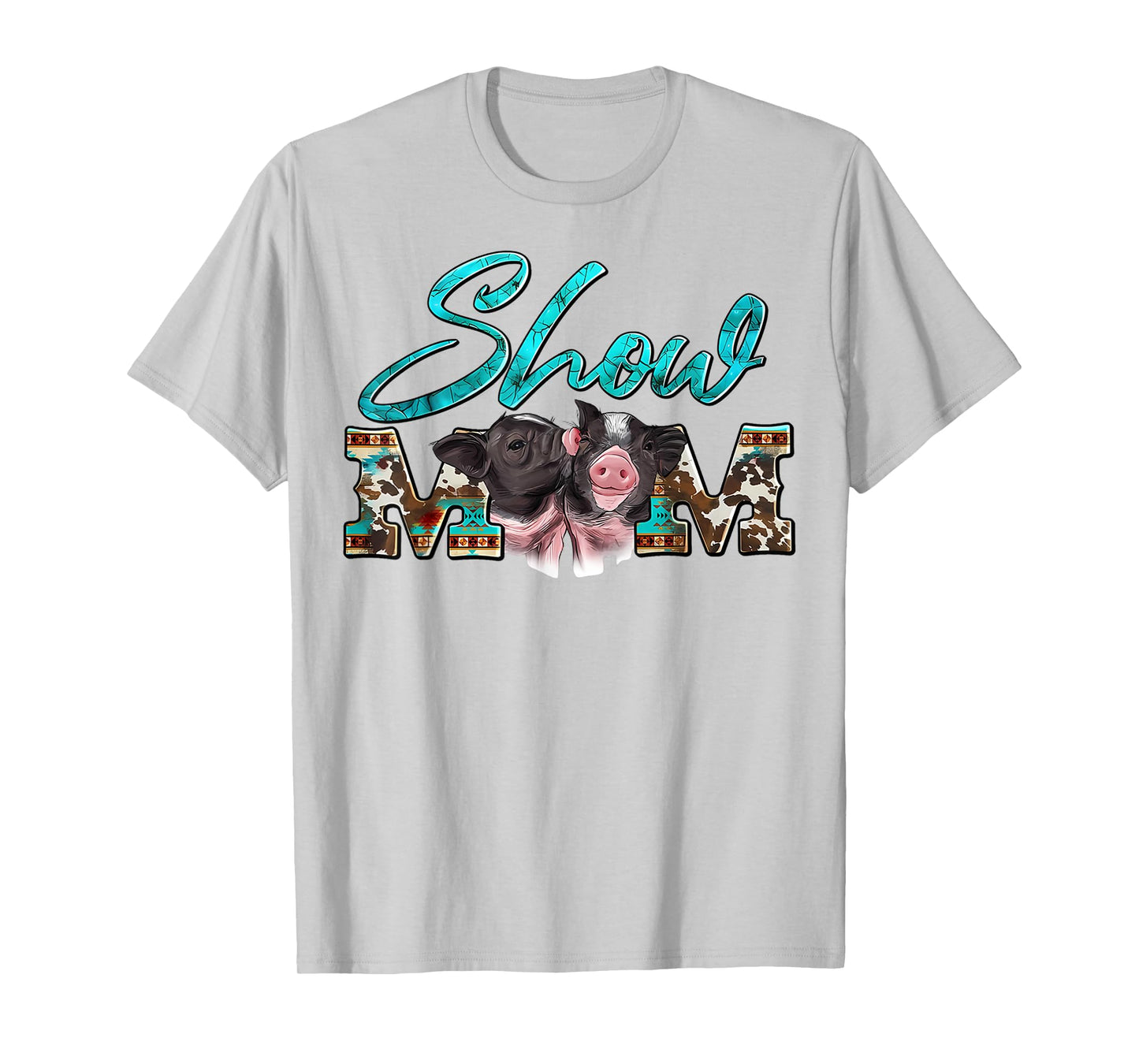 Show Mom Pigs Couple Western Mother's Day Farm Life Farmer T-Shirt