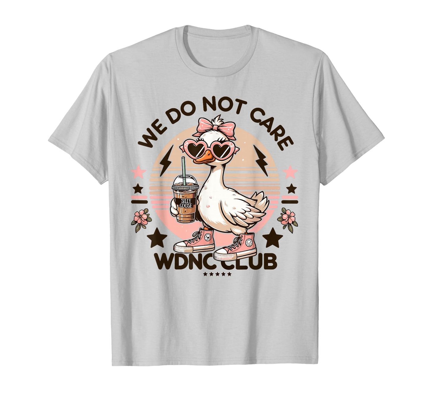 WDNC We Do Not Care Club Silly Goose T-Shirt