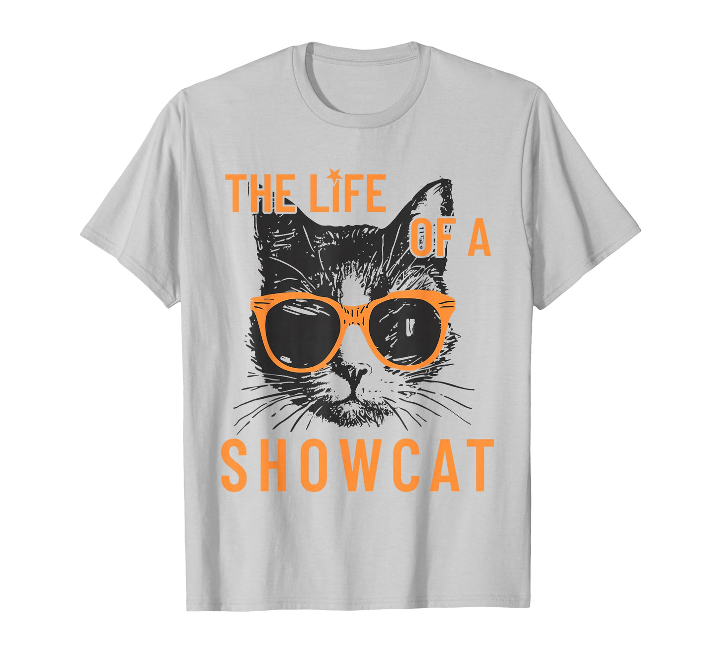 Funny Cat Era Life of Showcat Cat Lovers Men Women Kids T-Shirt