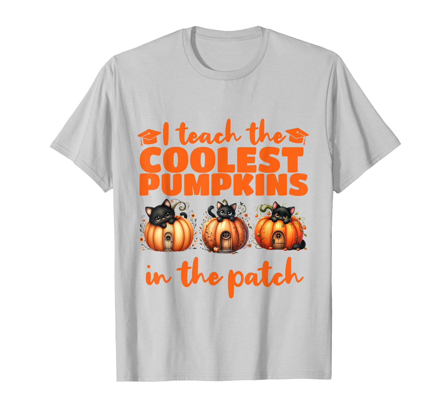 I Teach The Cutest Pumpkins Halloween Teacher Cat Lover T-Shirt