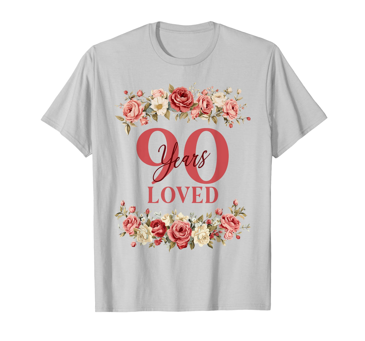 90 Years Loved 90th Birthday Floral 90 Years Old Women T-Shirt