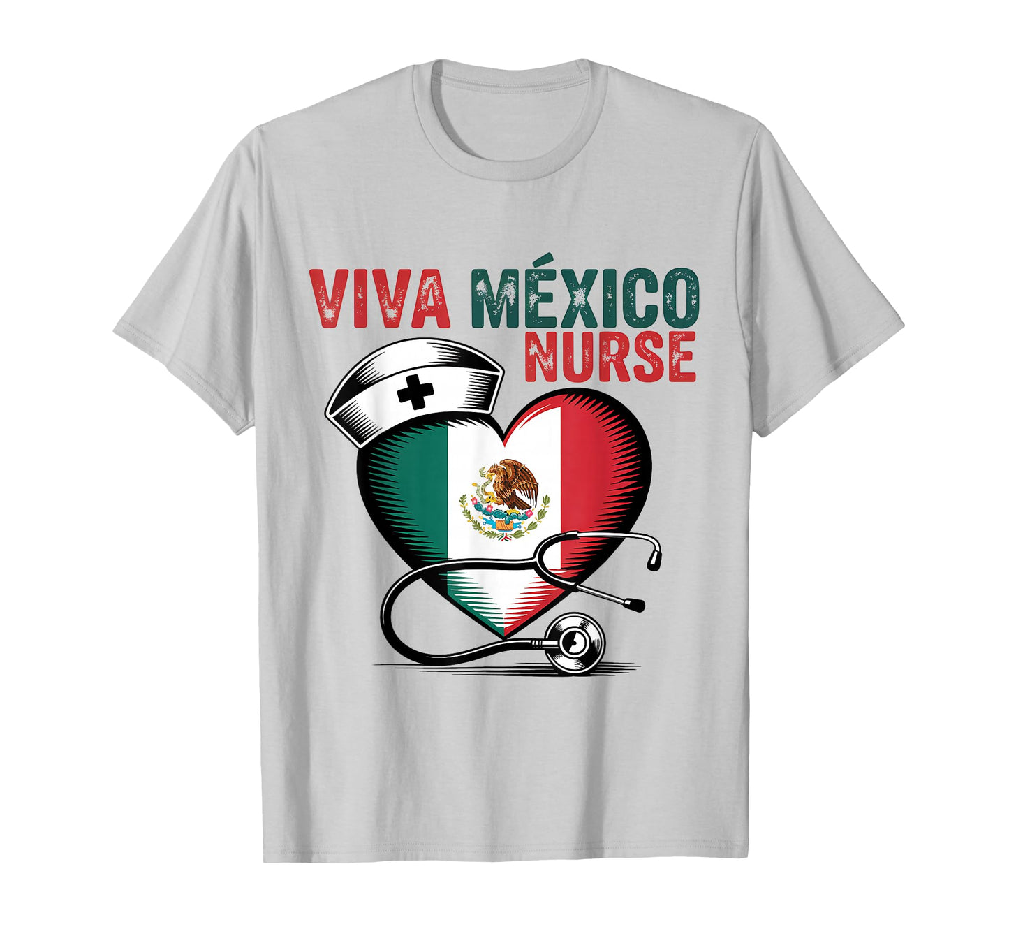 Viva Mexico Nurse Independence Day Mexican Nursing Heart T-Shirt