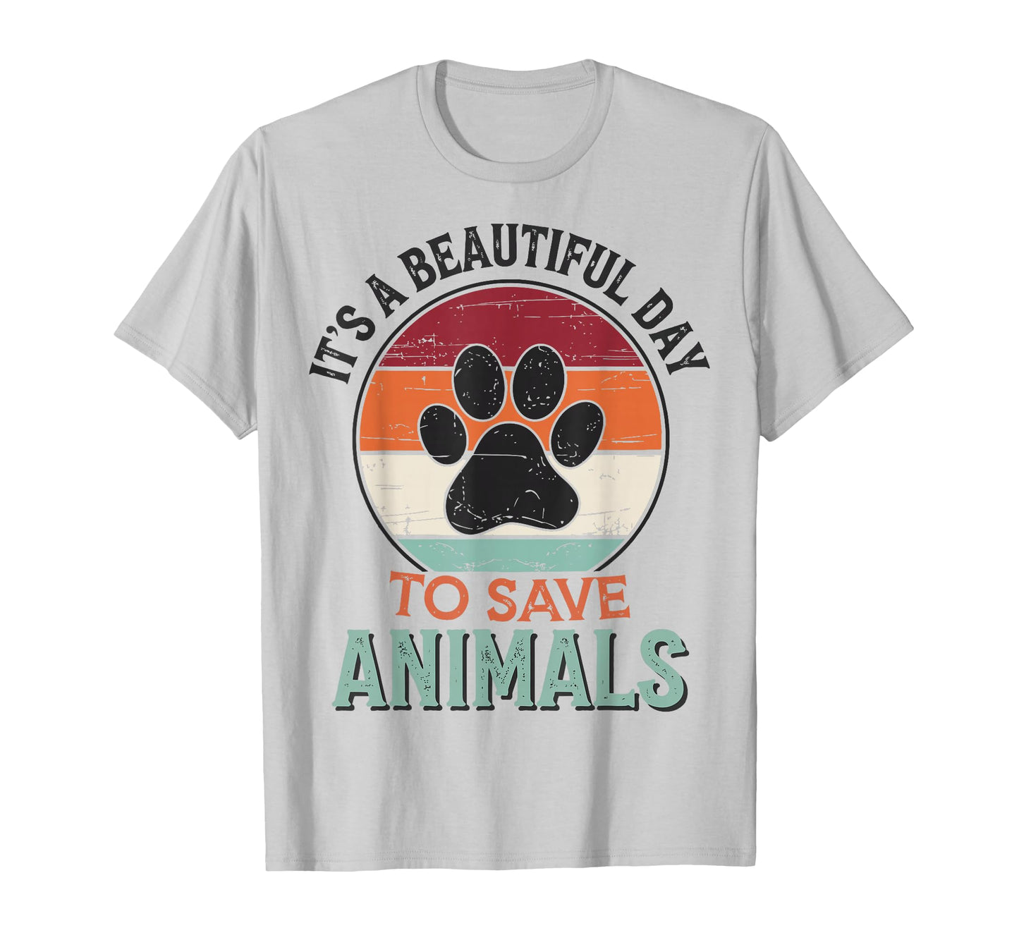 It's A Beautiful Day To Save Animals T-Shirt