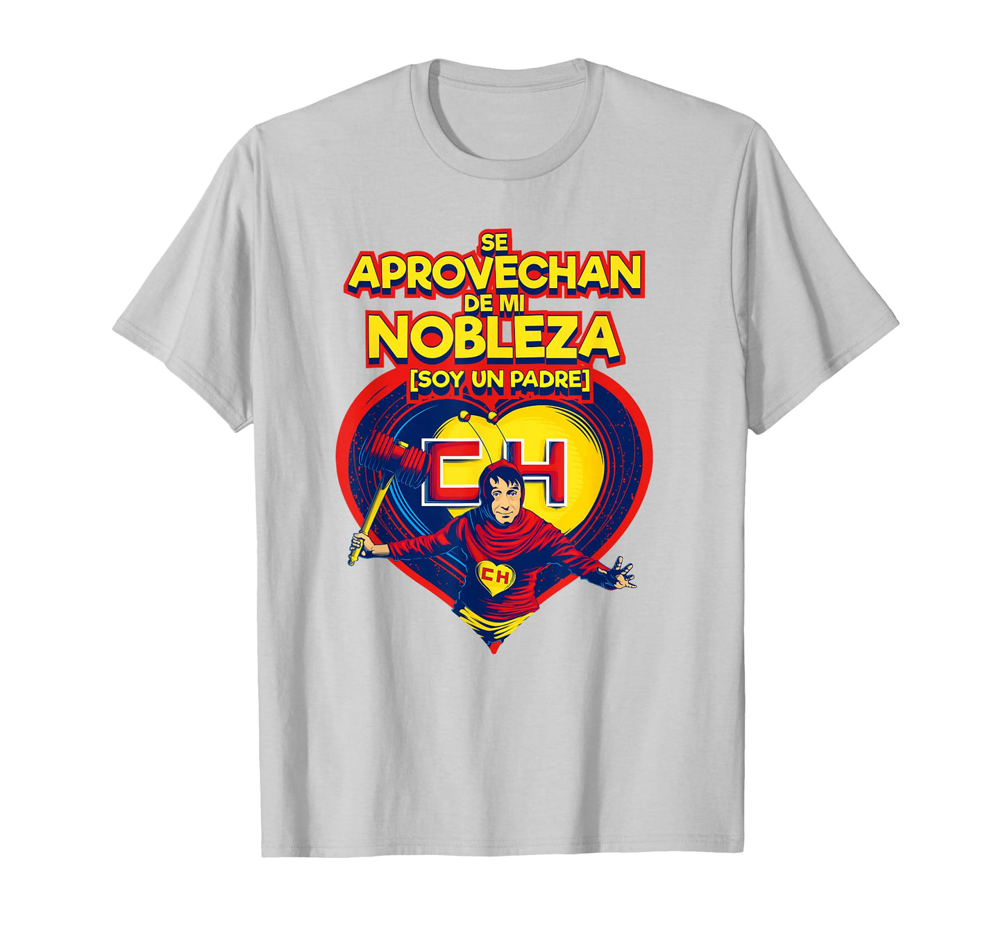Chapulin Colorado - Fun designs for this Father's Day. T-Shirt