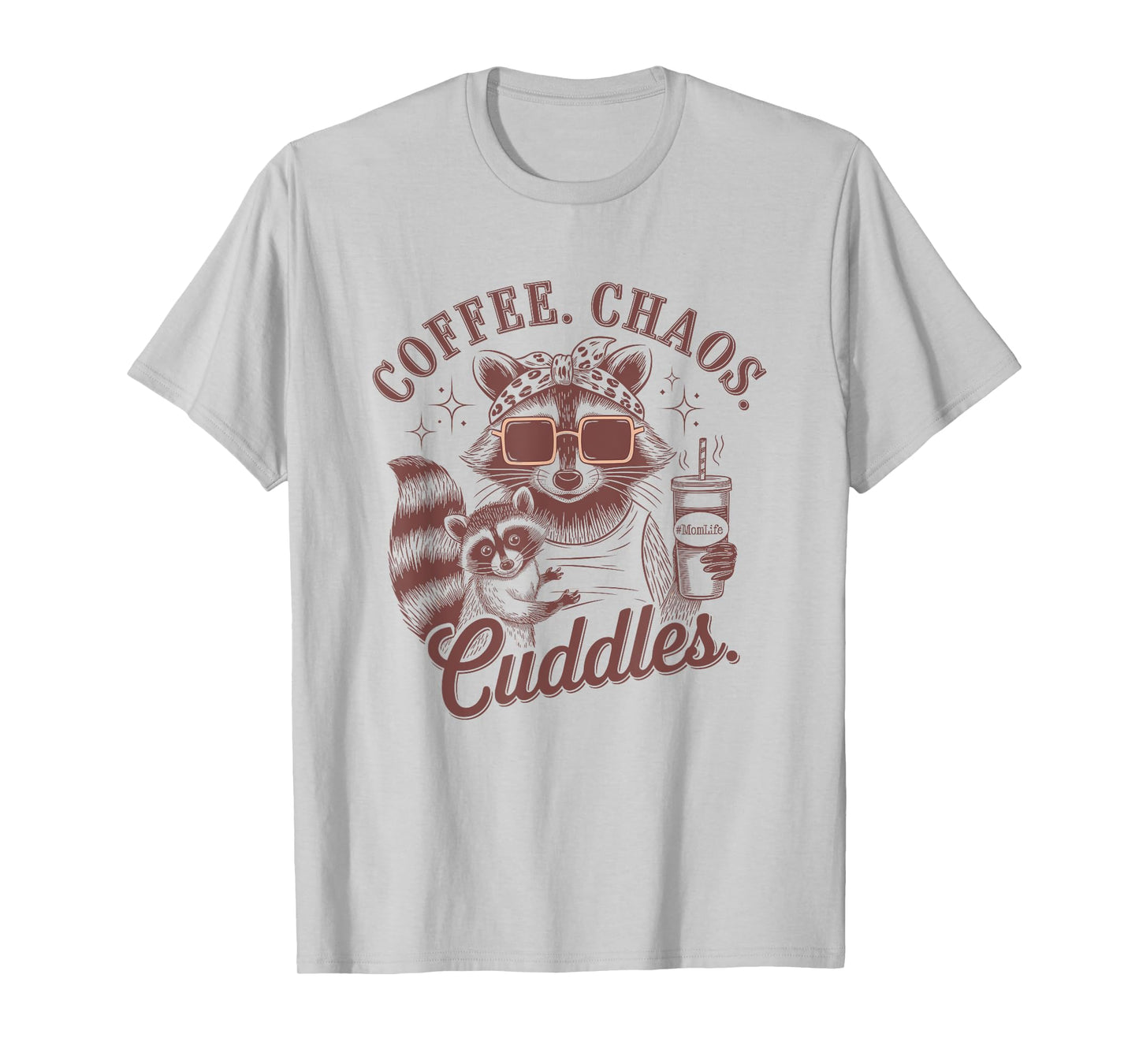 Coffee Chaos Cuddles Raccoon Mom Life Fun T-Shirt