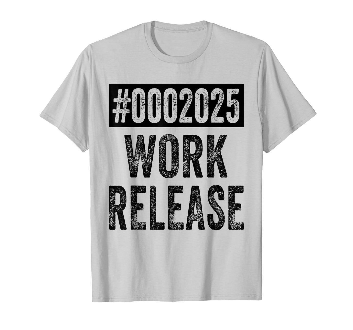 2025 Work Release Funny Retirement 2025 Retired Men Women T-Shirt