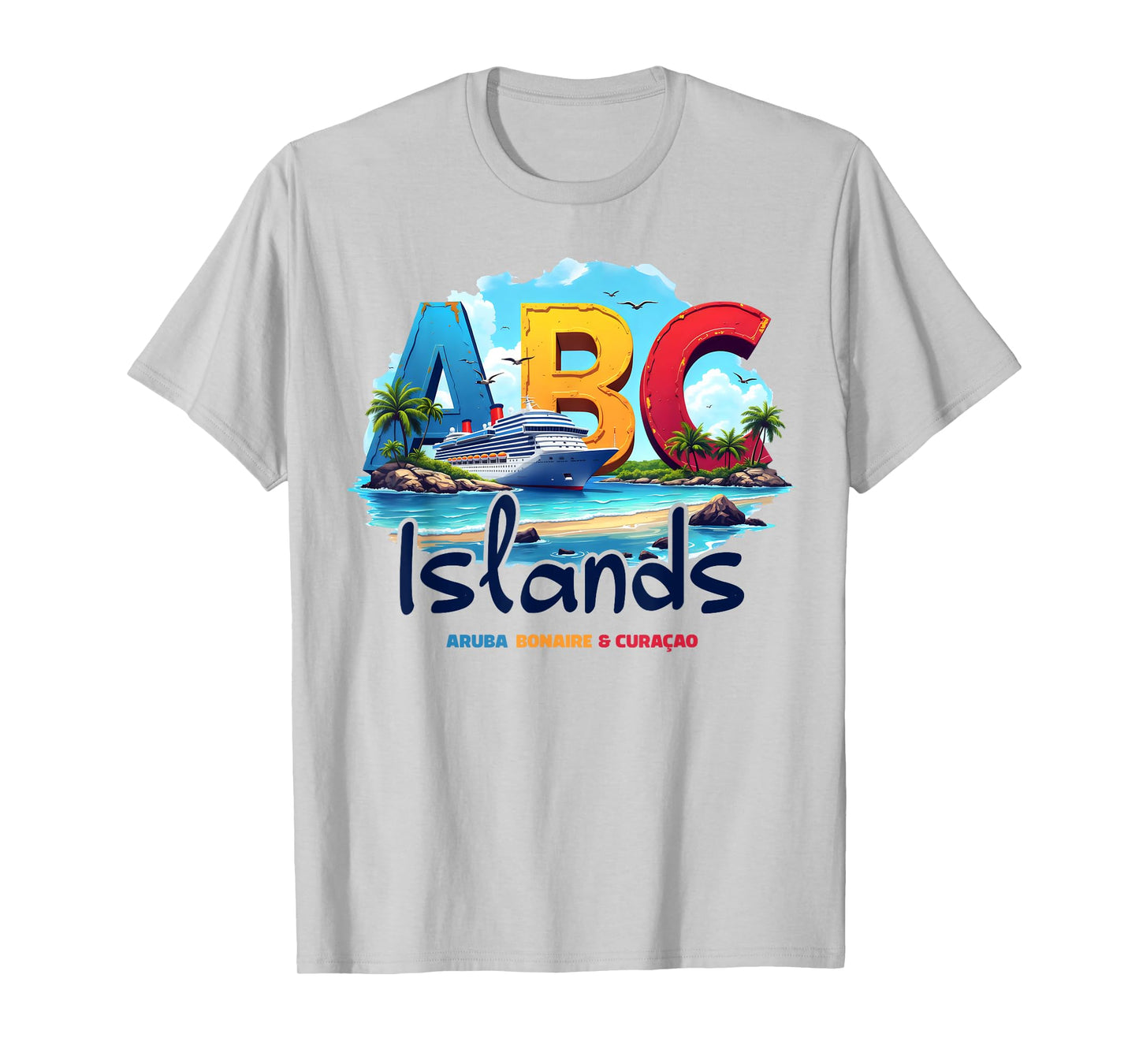 ABC Islands Aruba Bonaire Curacao Cruise Vacation Caribbean T-Shirt