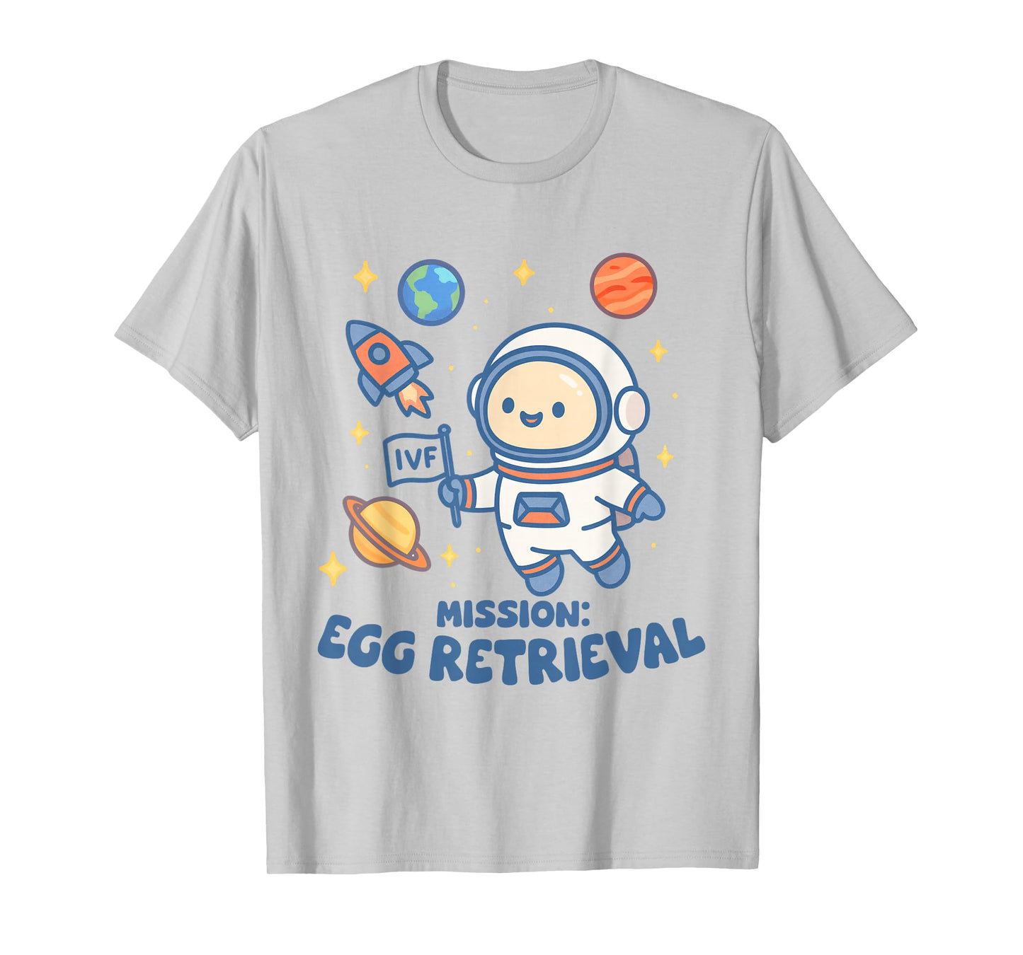 IVF Mom IVF Mama Embryo Transfer Mission Egg Retrieval T-Shirt