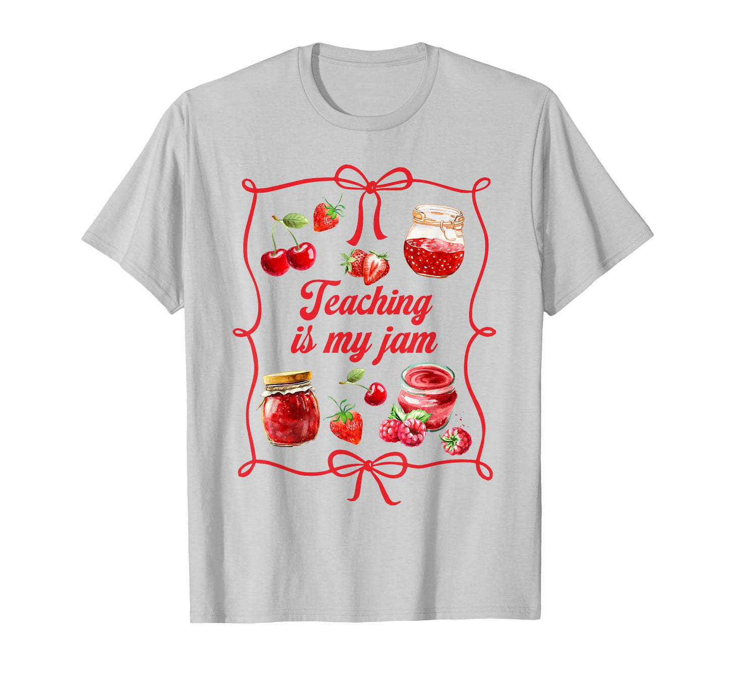 Teacher Teach Loves Inspire Strawberry Teaching is My Jam T-Shirt