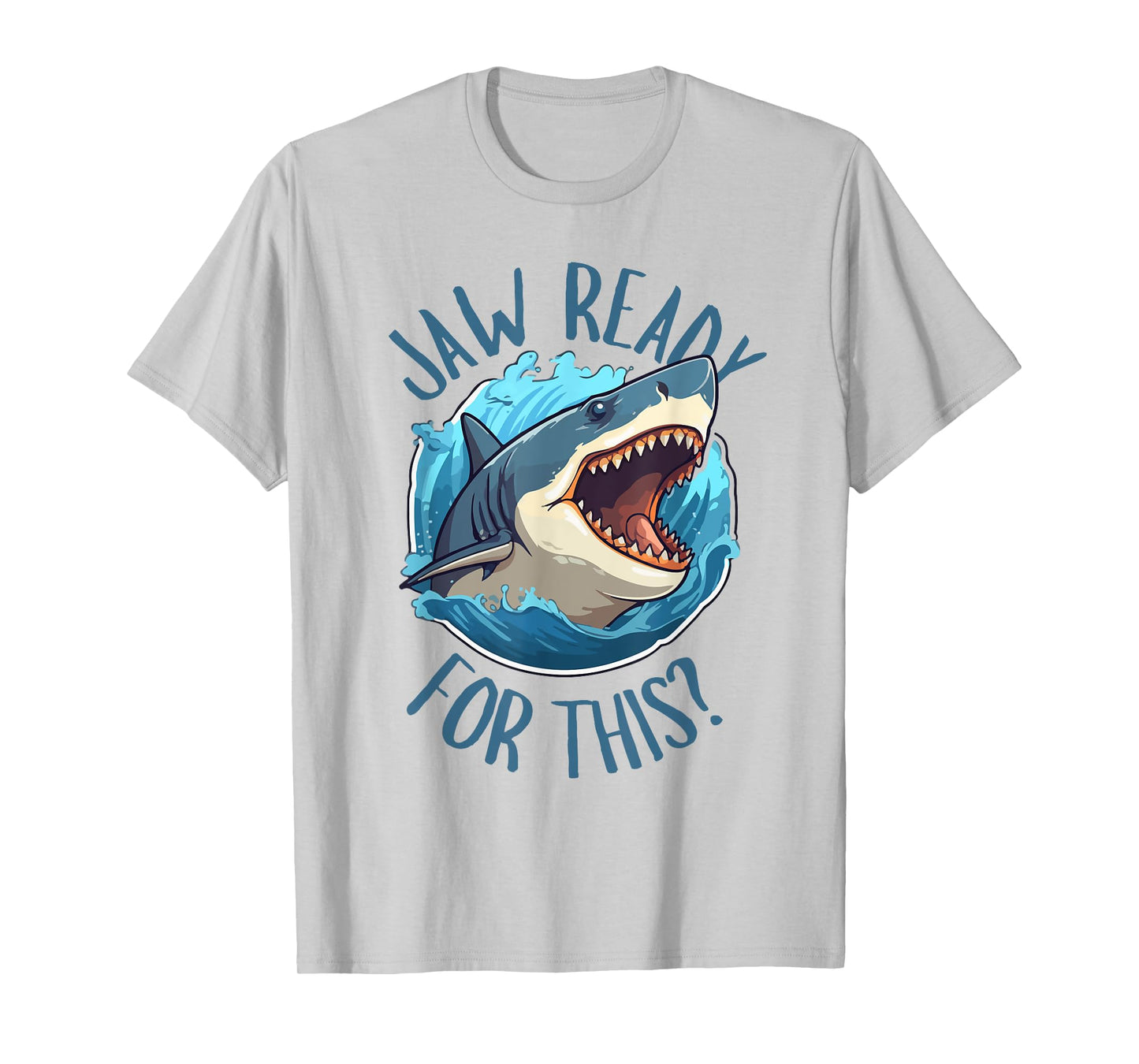 Jaw Ready For This - Funny Shark Lover Ocean Summer Beach Men Women Kids T-Shirt